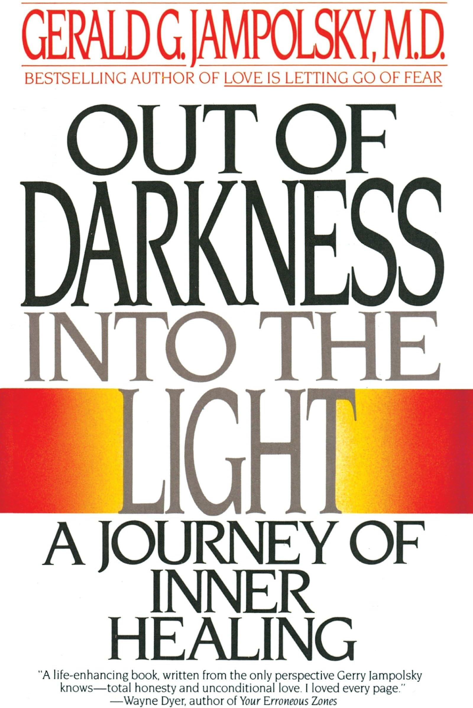 Out of Darkness into the Light: A Journey of Inner Healing