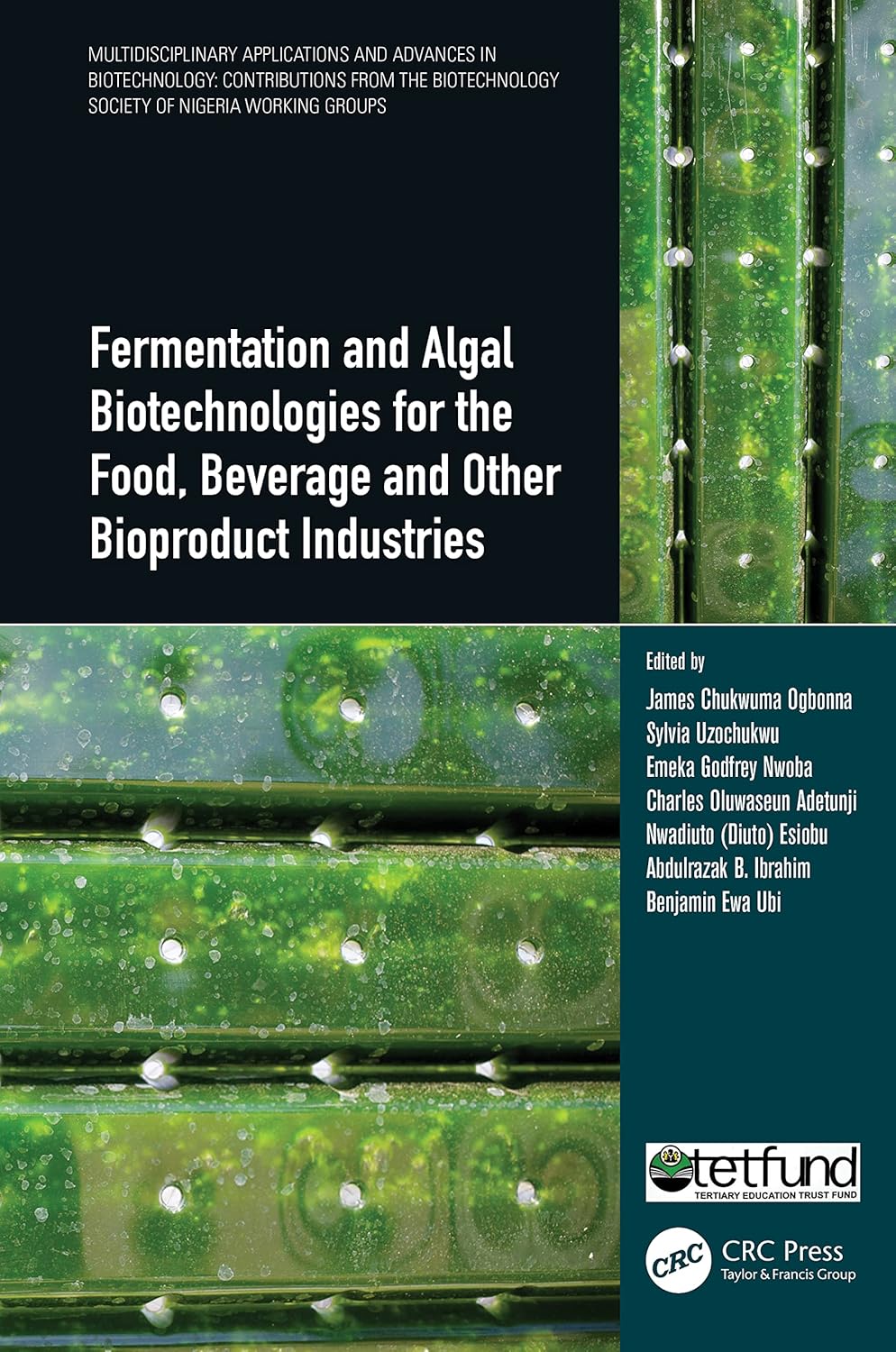 Fermentation and Algal Biotechnologies for the Food, Beverage and Other Bioproduct Industries (Multidisciplinary Applications and Advances in Biotechnology)
