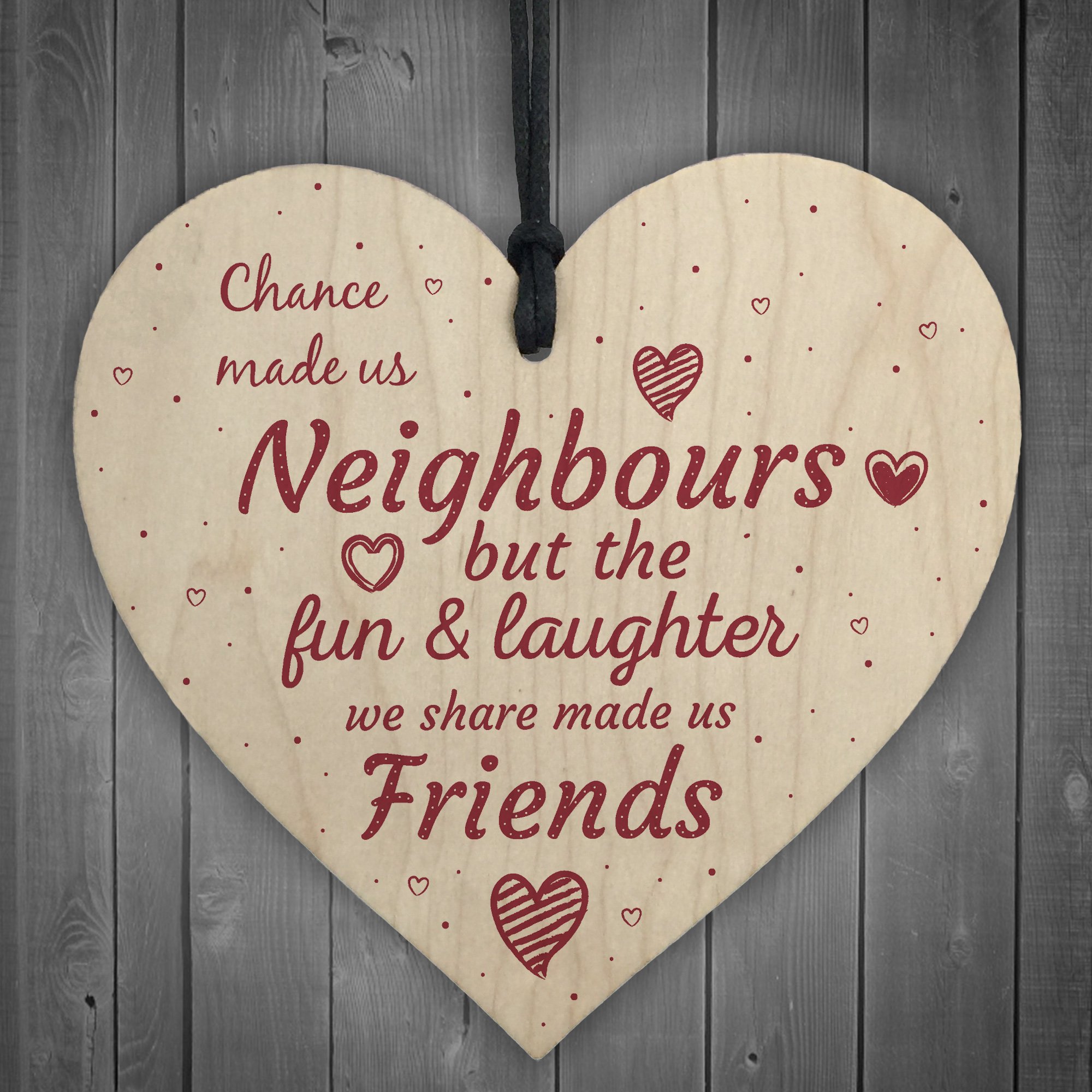 Red Ocean Chance Made Us Neighbours Wooden Hanging Heart Plaque Sign Friendship Thank You Keepsake Gift
