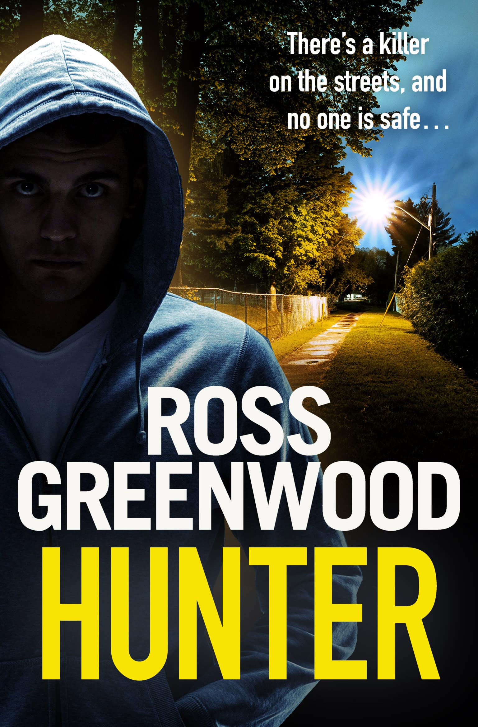 Hunter: A gripping, addictive thriller from Ross Greenwood, author of The Santa Killer (The Prison Thriller Collection)