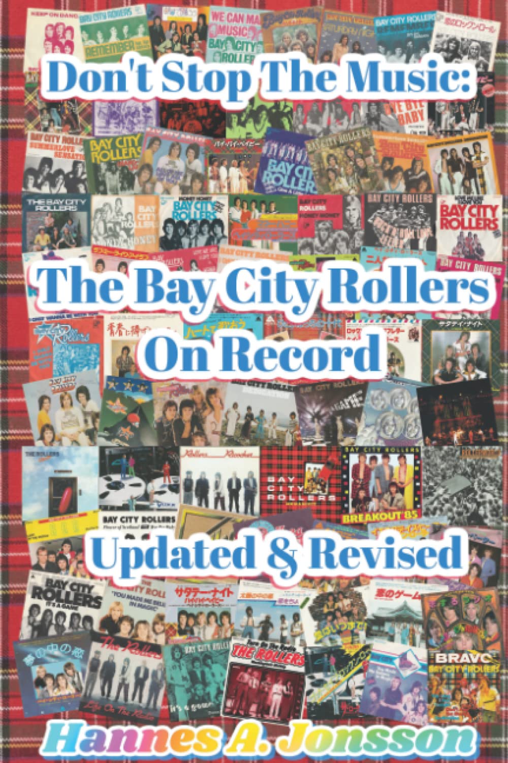 Don't Stop The Music: The Bay City Rollers On Record: Updated & Revised Paperback – July 27, 2022