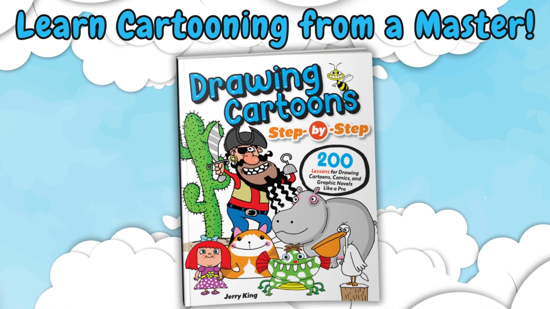Image of Drawing Cartoons Step-by-Step: 200 Lessons for Drawing Cartoons, Comics, and Graphic Novels Like a Pro (Design Originals) Beginner-Friendly Tutorials from Expert Cartoonist Jerry King