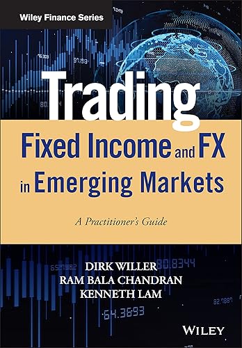 Trading Fixed Income and FX in Emerging Markets: A Practitioner's Guide