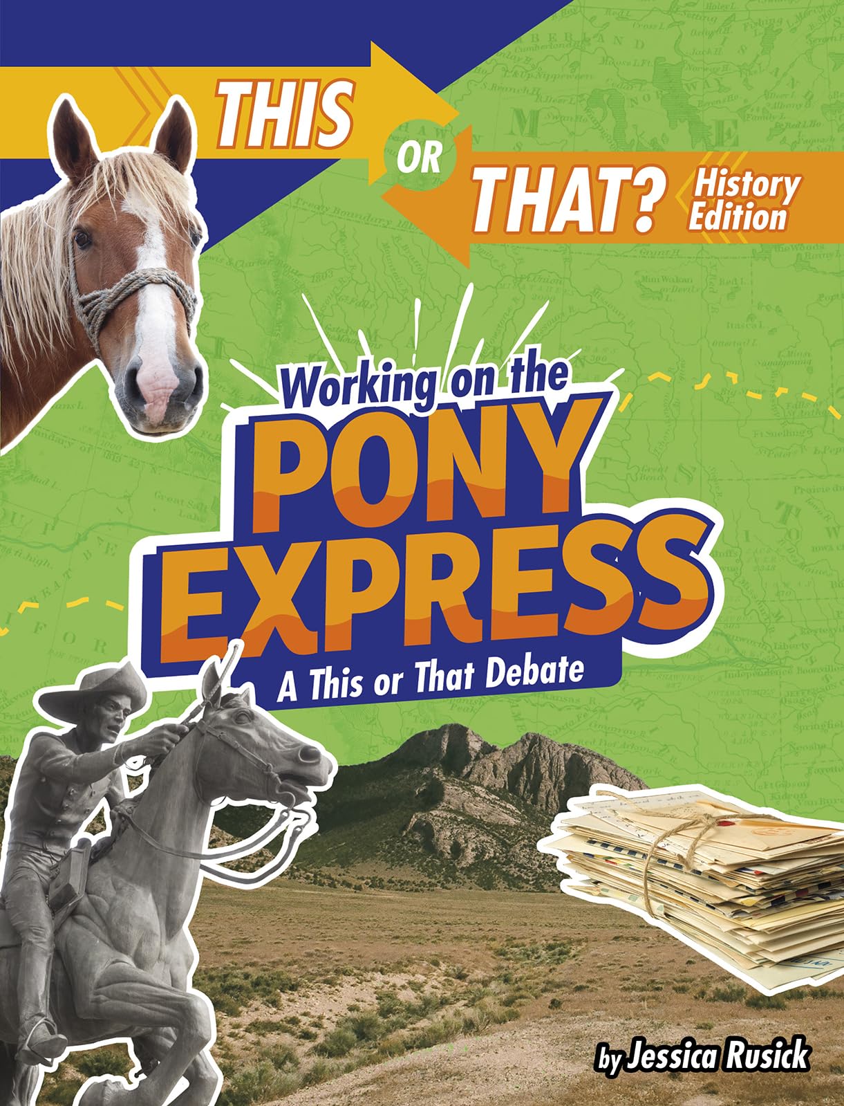 Working on the Pony Express: A This or That Debate (This or That?: History Edition)