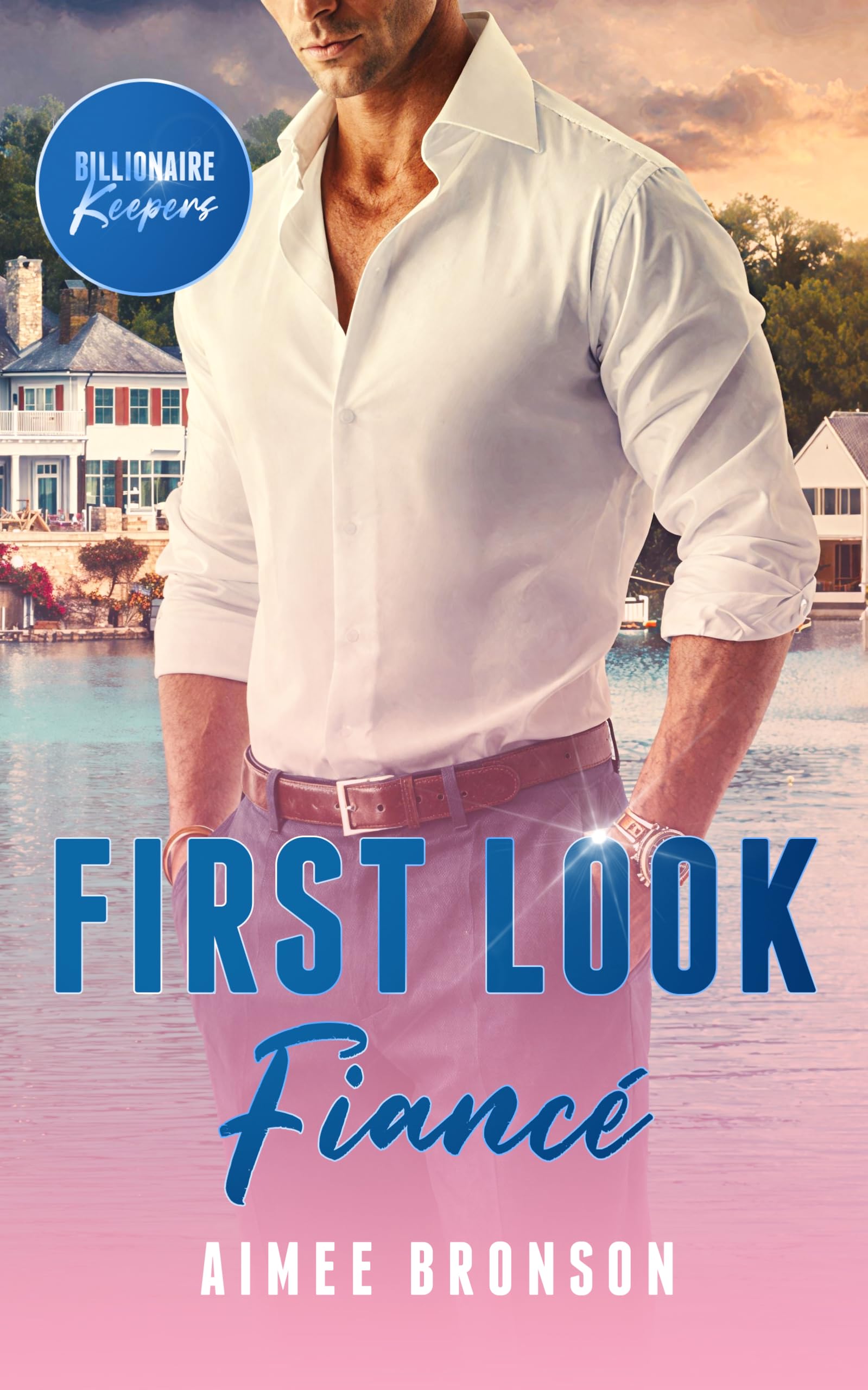 First Look Fiancé: A Billionaire Surprise Baby Romance (Billionaire Keepers)