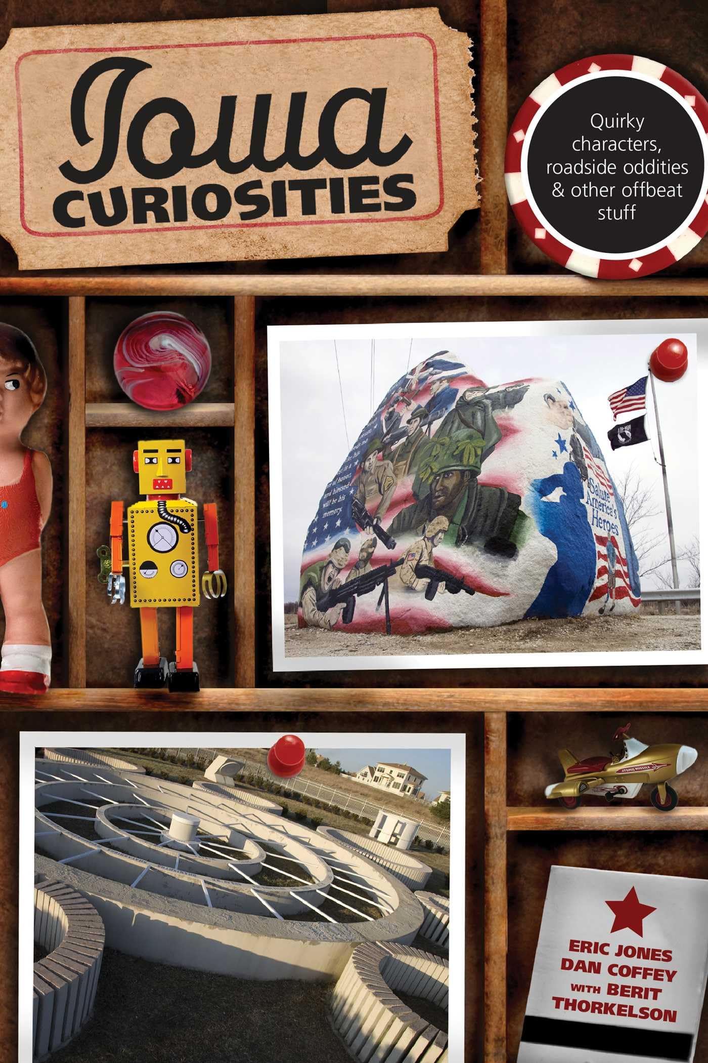 Iowa Curiosities: Quirky Characters, Roadside Oddities & Other Offbeat Stuff (Curiosities Series)