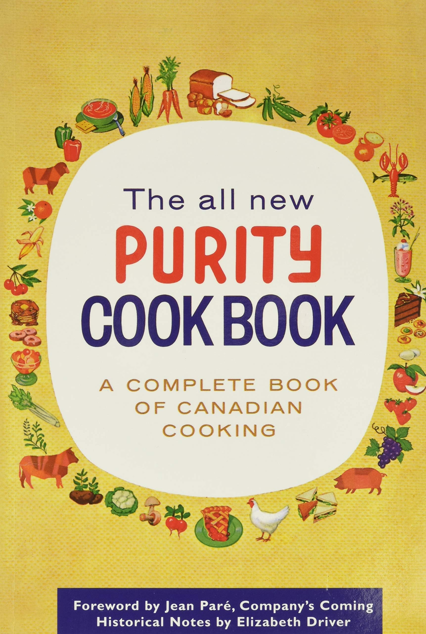 The All New Purity Cook Book: A Complete Guide of Canadian Cooking (Classic Canadian Cookbook)