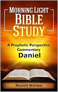 Daniel : A Prophetic Perspective Commentary