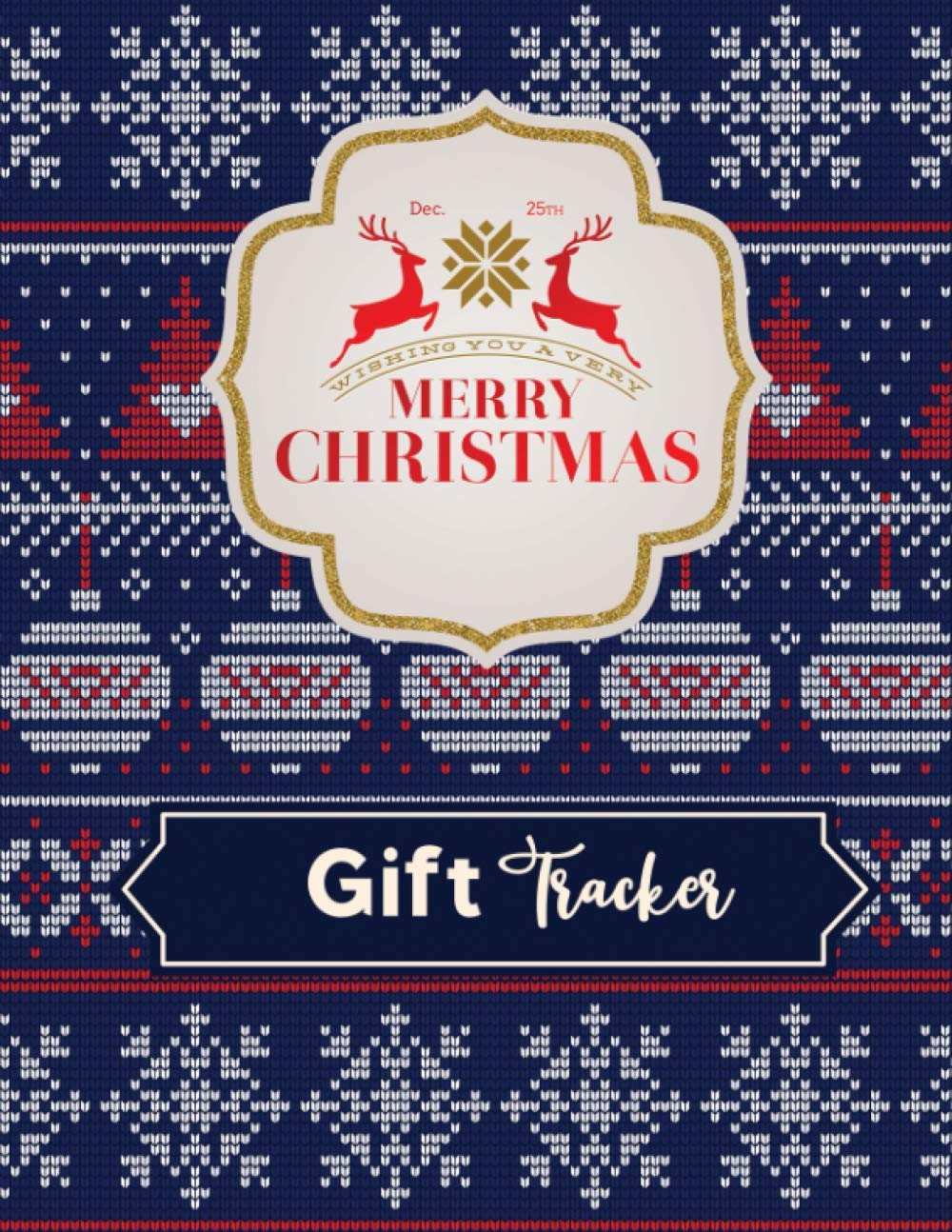 Merry Christmas Gift Tracker: Knitted Christmas Tree Pattern Deep blue Background.Christmas Menus plan,Christmas Day Schedule ,Decorating Ideas, My ... Online Shopping Tracker nand Much more.