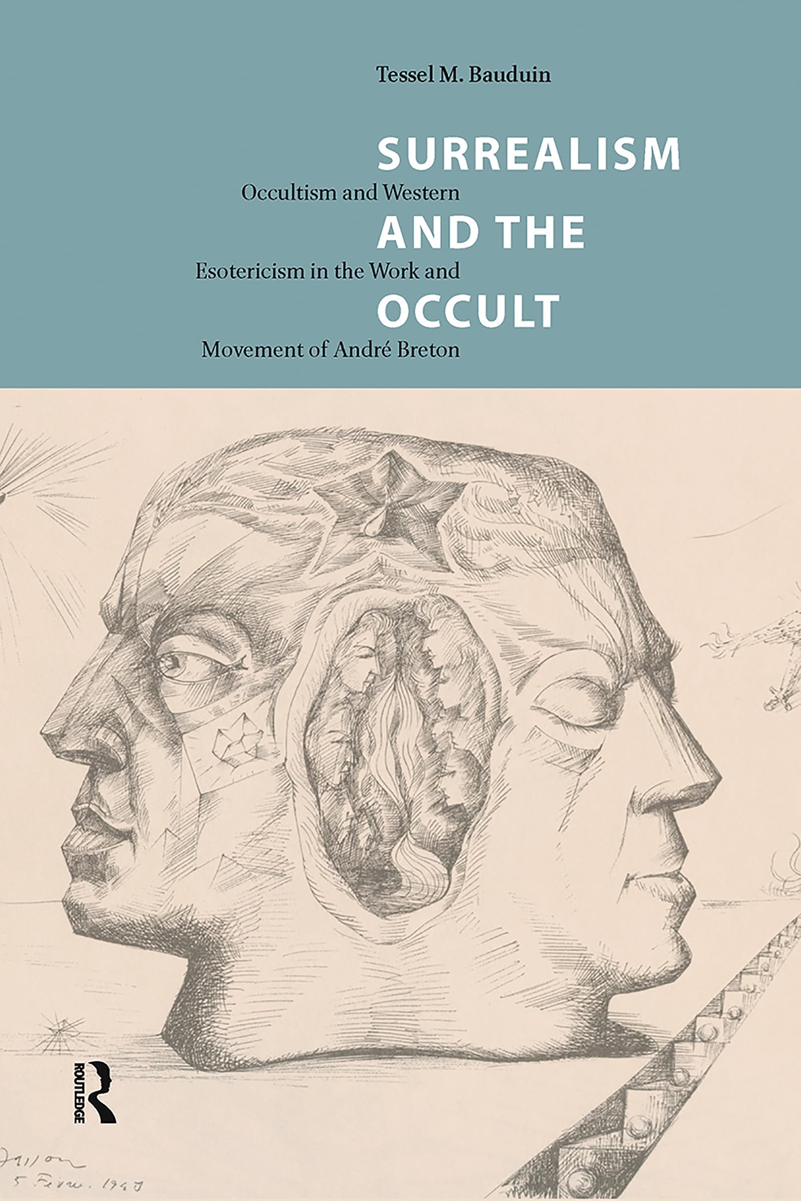 Surrealism and the Occult Western Esotericism and Andre Breton Art History Book