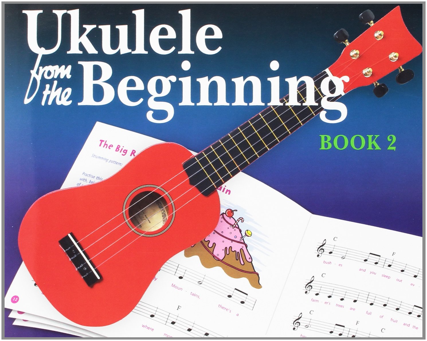 Ukulele From The Beginning: Book 2 (CD Edition)