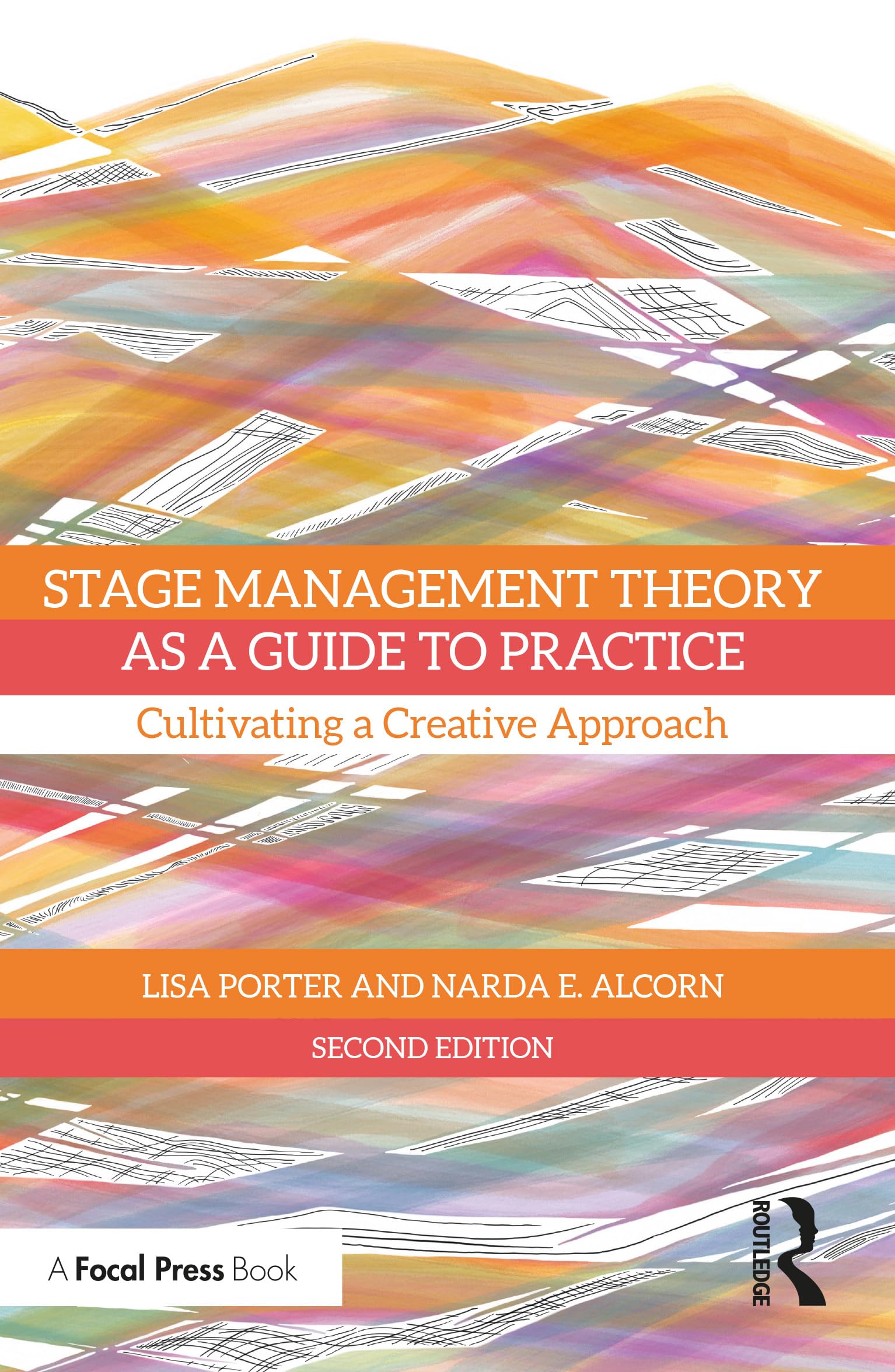 Stage Management Theory as a Guide to Practice: Cultivating a Creative Approach
