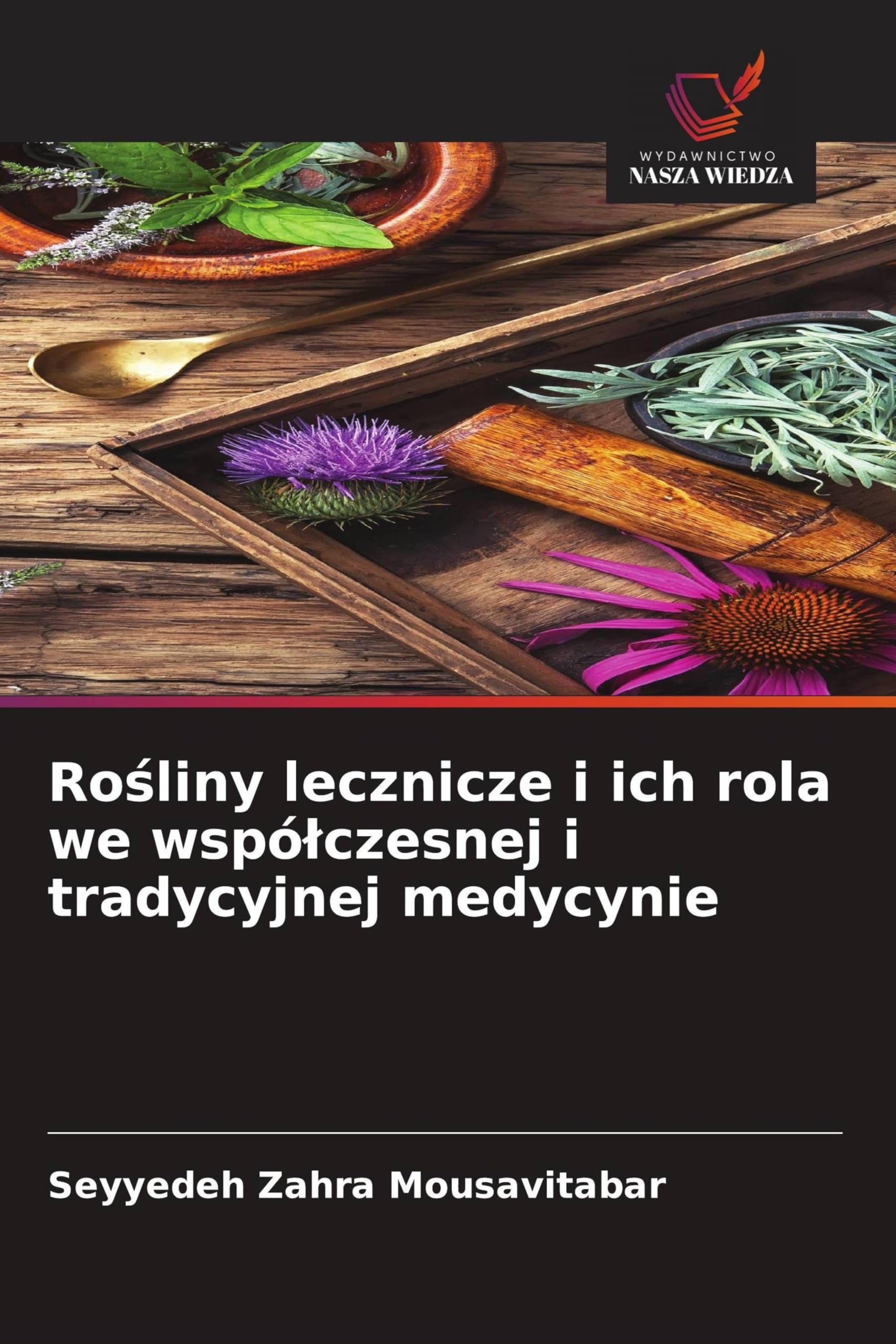 Rośliny lecznicze i ich rola we wspólczesnej i tradycyjnej medycynie