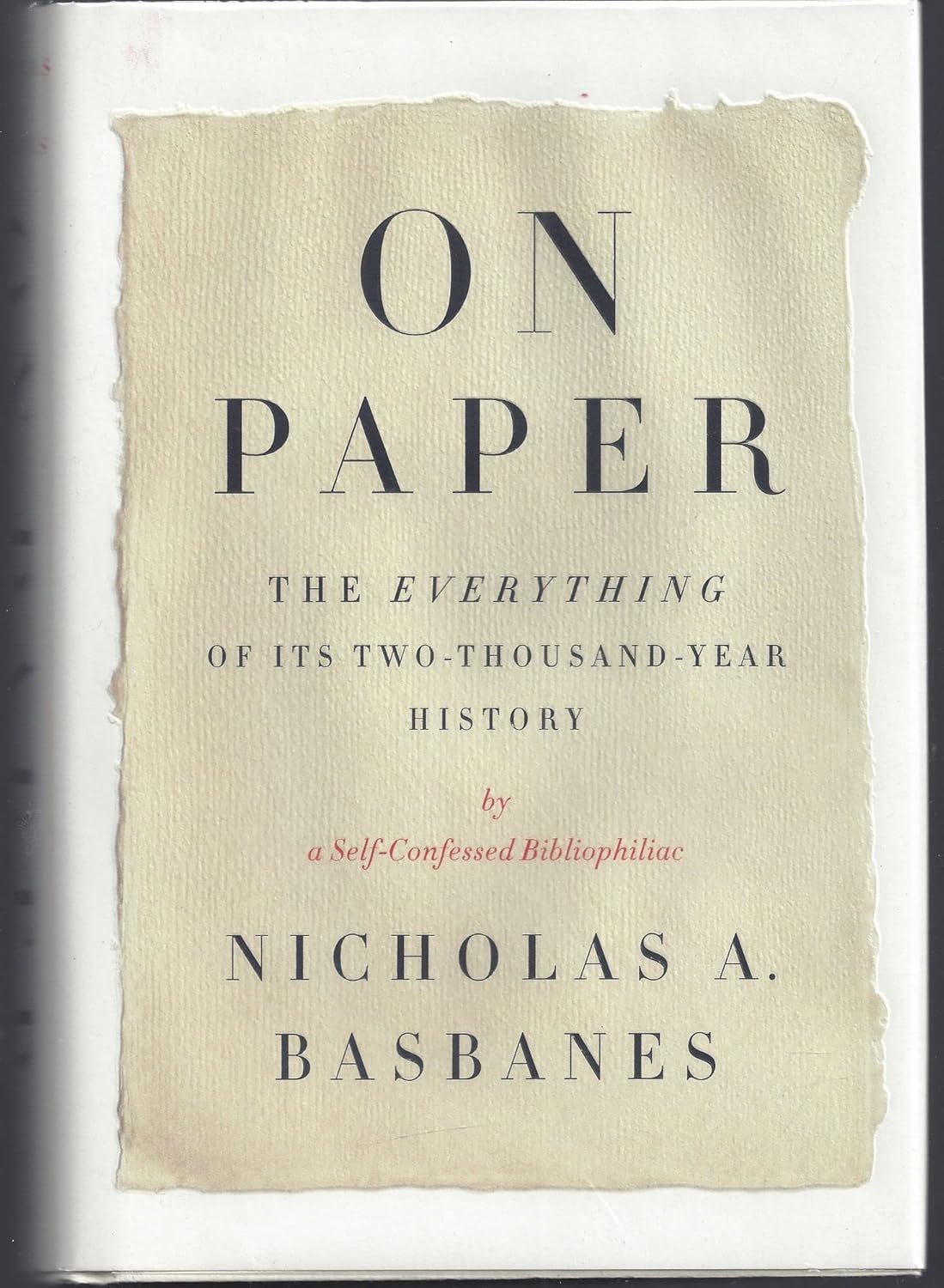 On Paper The Everything of Its TwoThousandYear History (ALA Notable