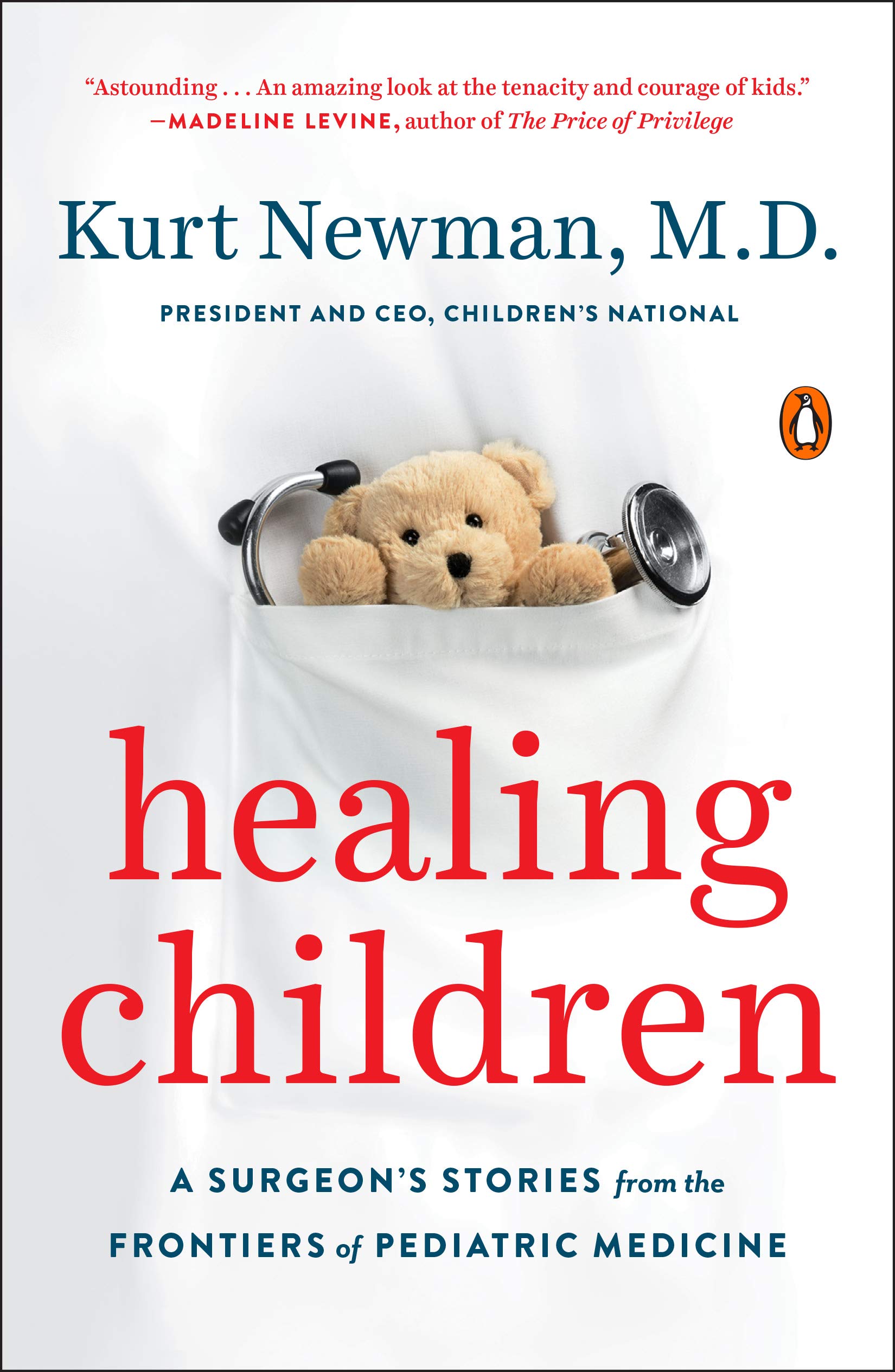 Healing Children: A Surgeon's Stories from the Frontiers of Pediatric Medicine