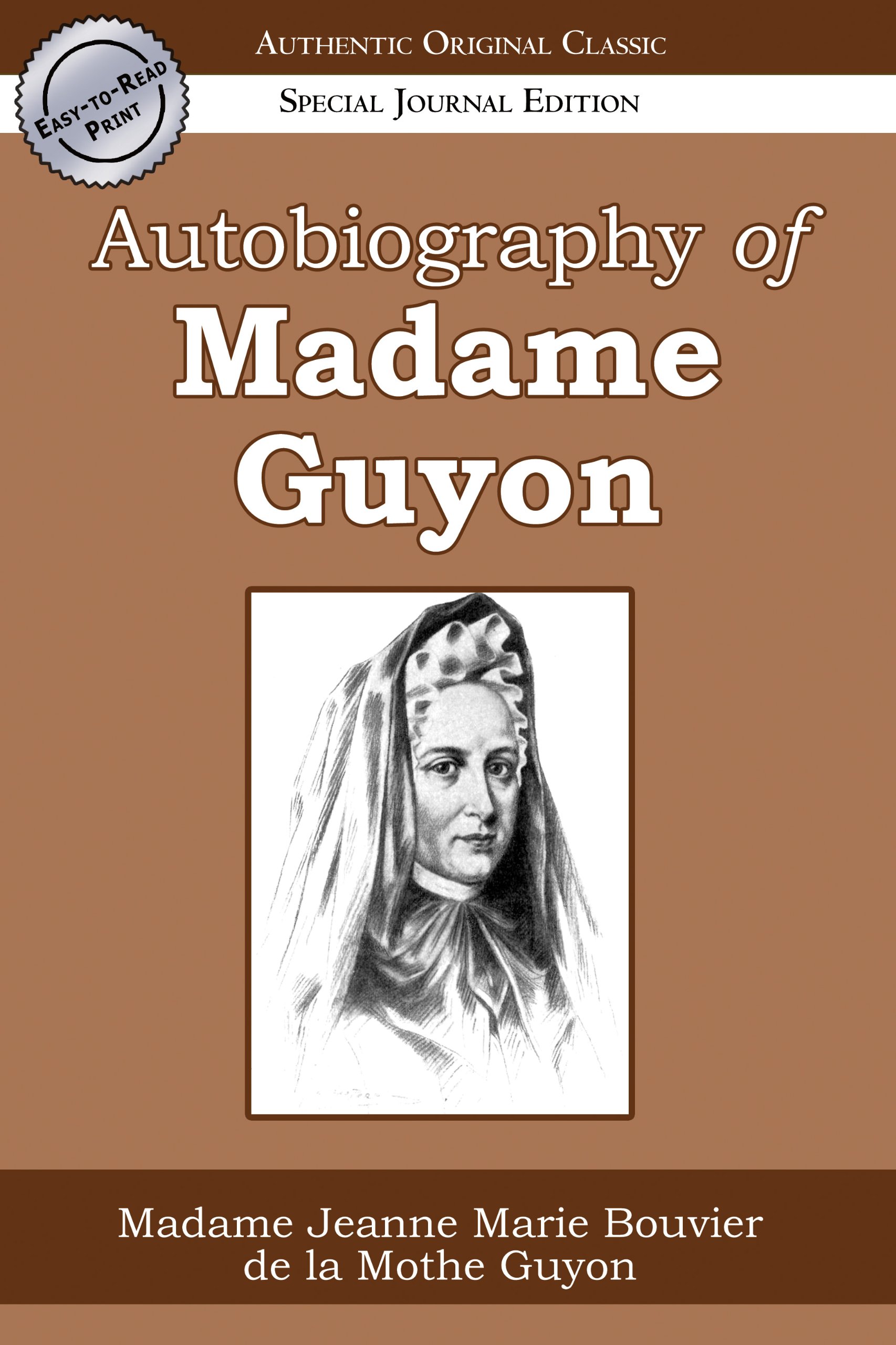 The Autobiography Of Madame Guyon (Complete): Complete Edition Of Two Parts