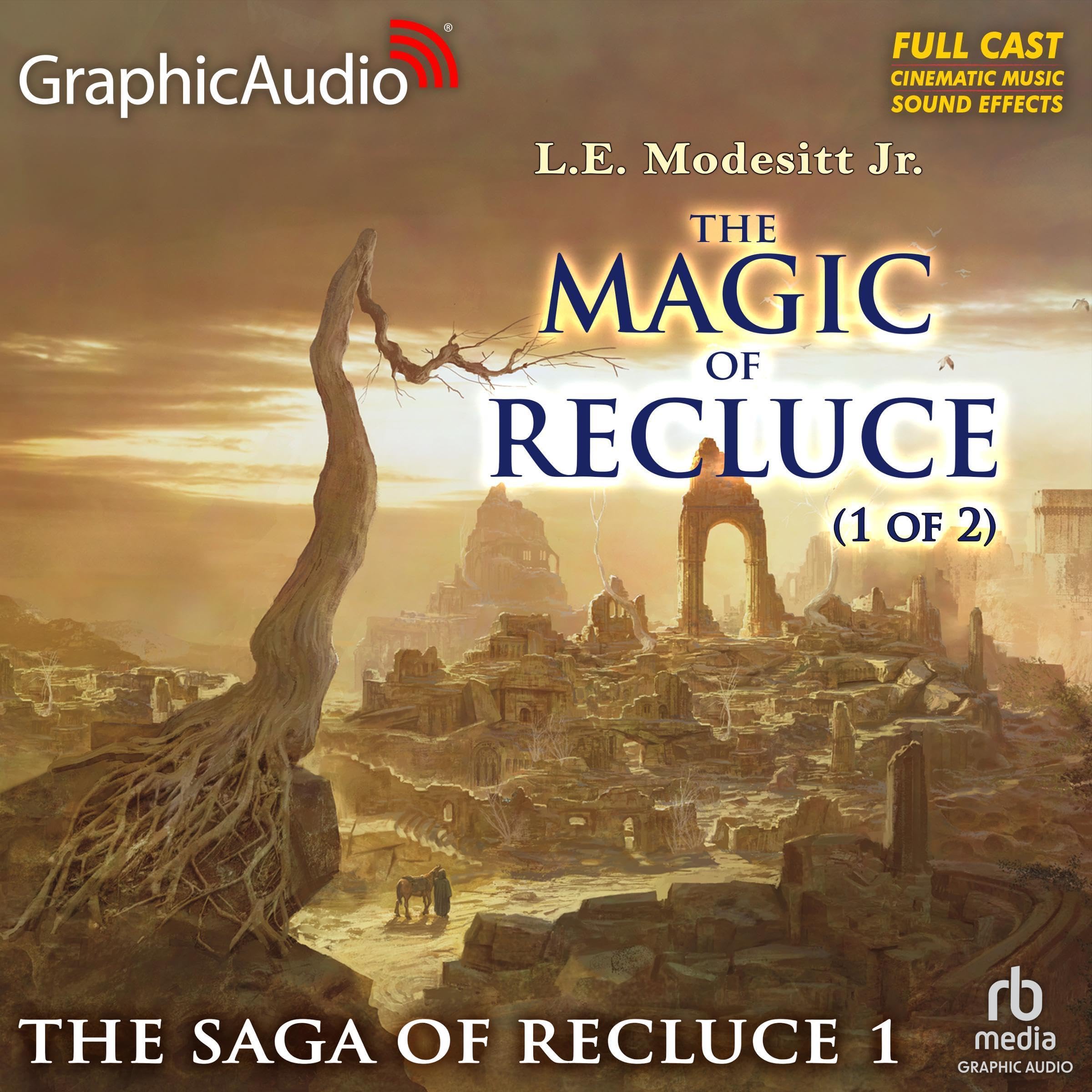 The Magic of Recluce (1 of 2) [Dramatized Adaptation]