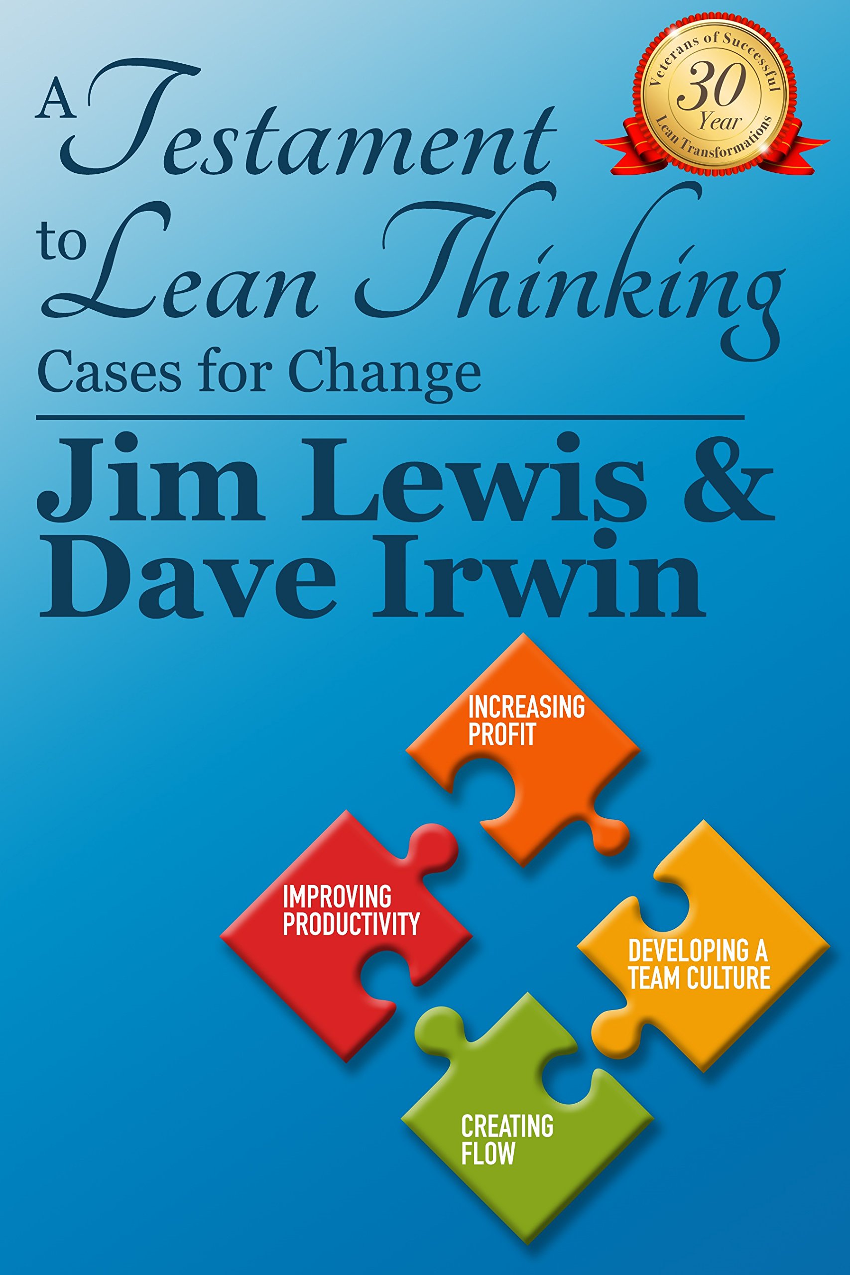 A Testament to Lean Thinking: Cases for Change