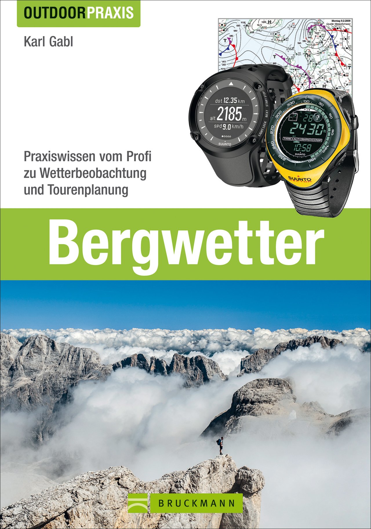 Bergwetter. Ein Ratgeber für Wanderer und Bergsteiger durch alle Jahreszeiten