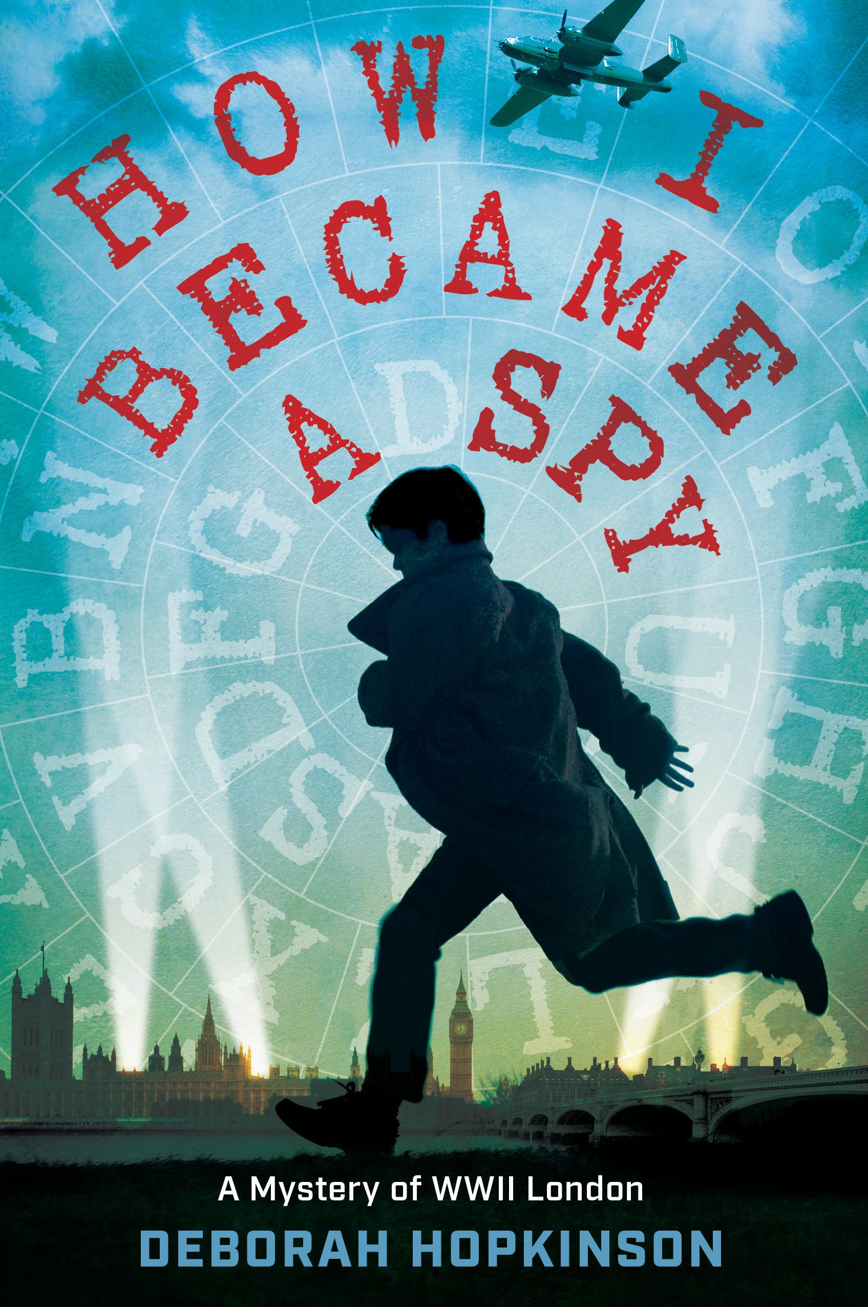 How I Became a Spy by Deborah Hopkinson (Paperback Book)