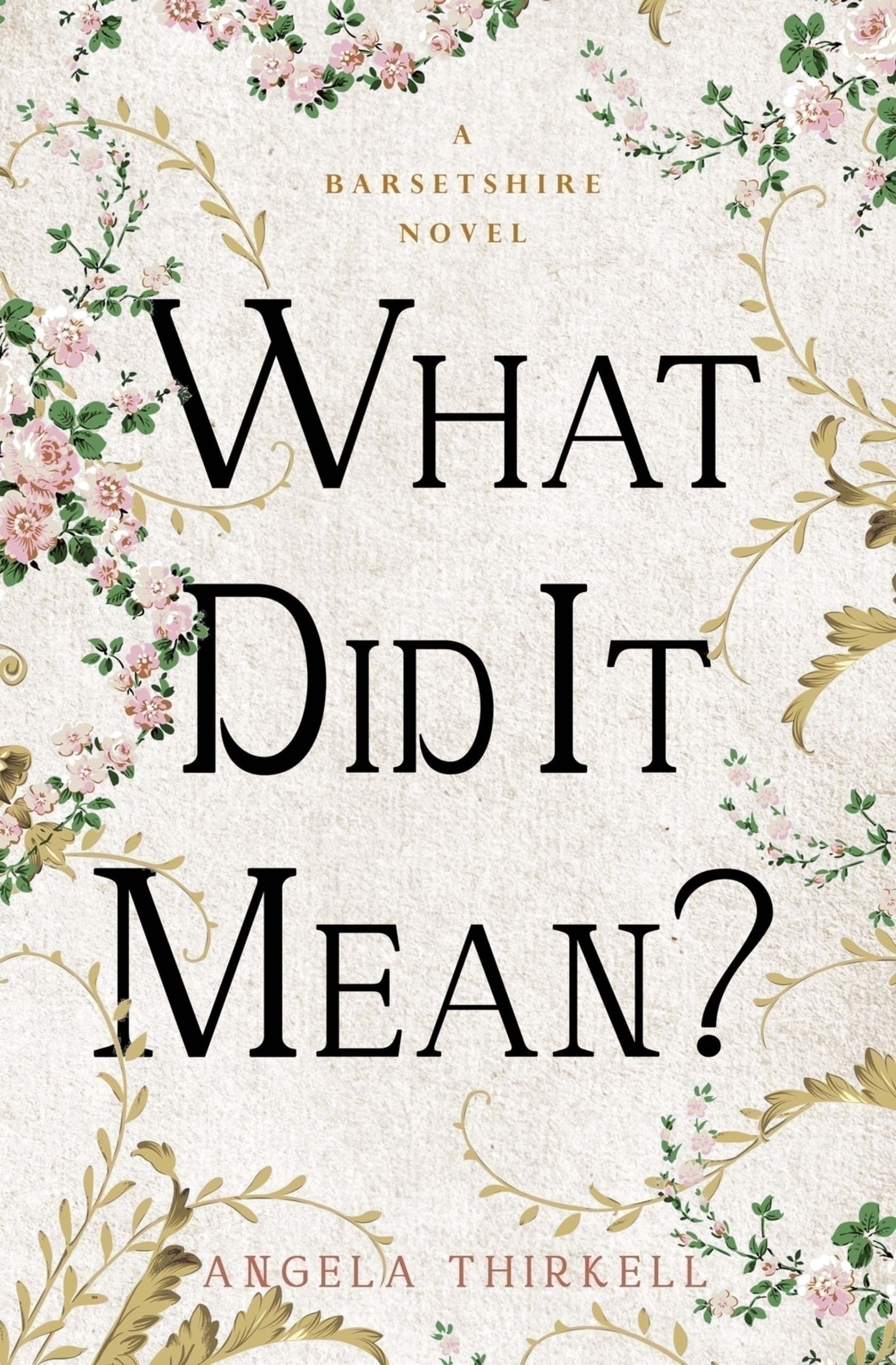 What Did It Mean?: Volume 23 (The Barsetshire Novels)