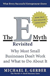 The E-Myth Revisited: Why Most Small Businesses Don