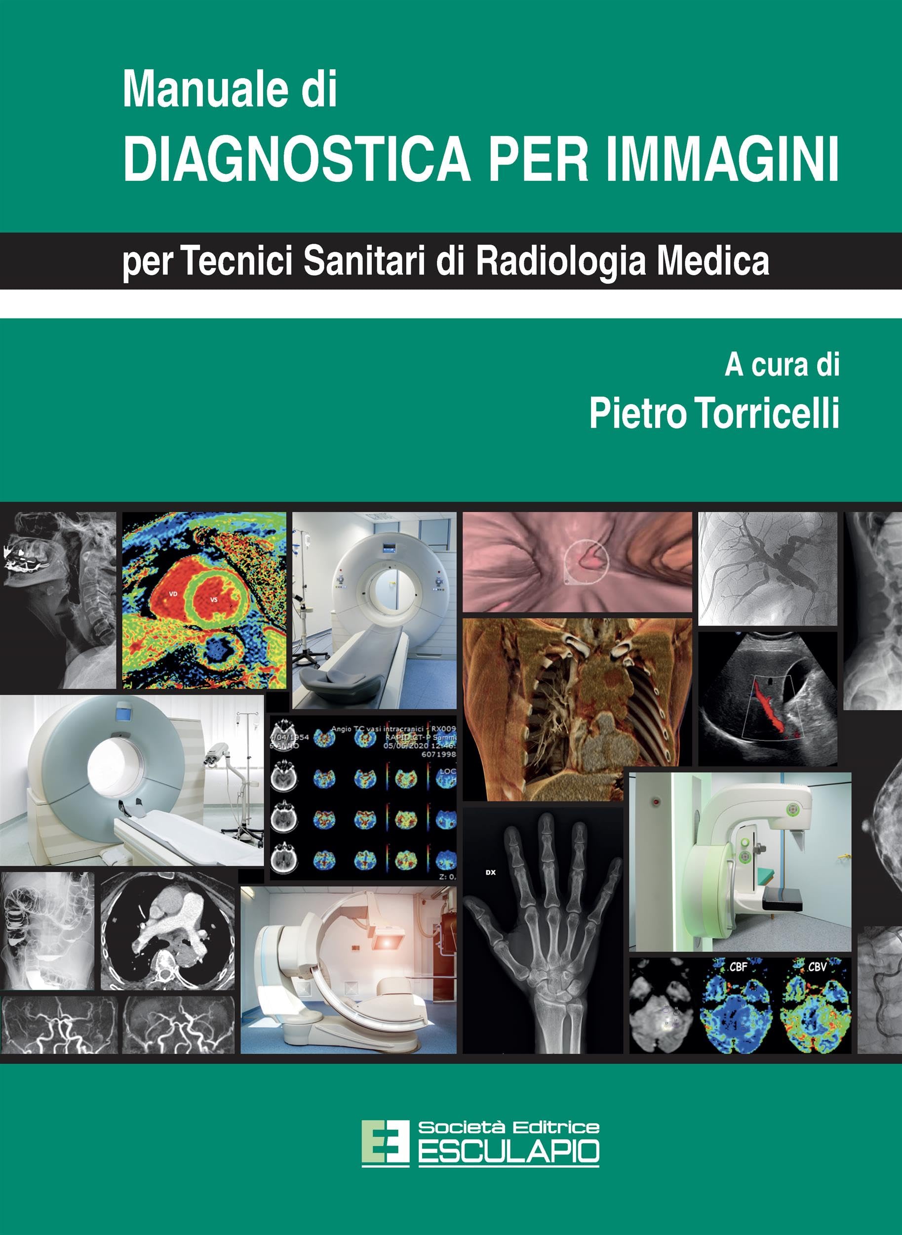 Manuale di Diagnostica per Immagini per Tecnici Sanitari di Radiologia Medica