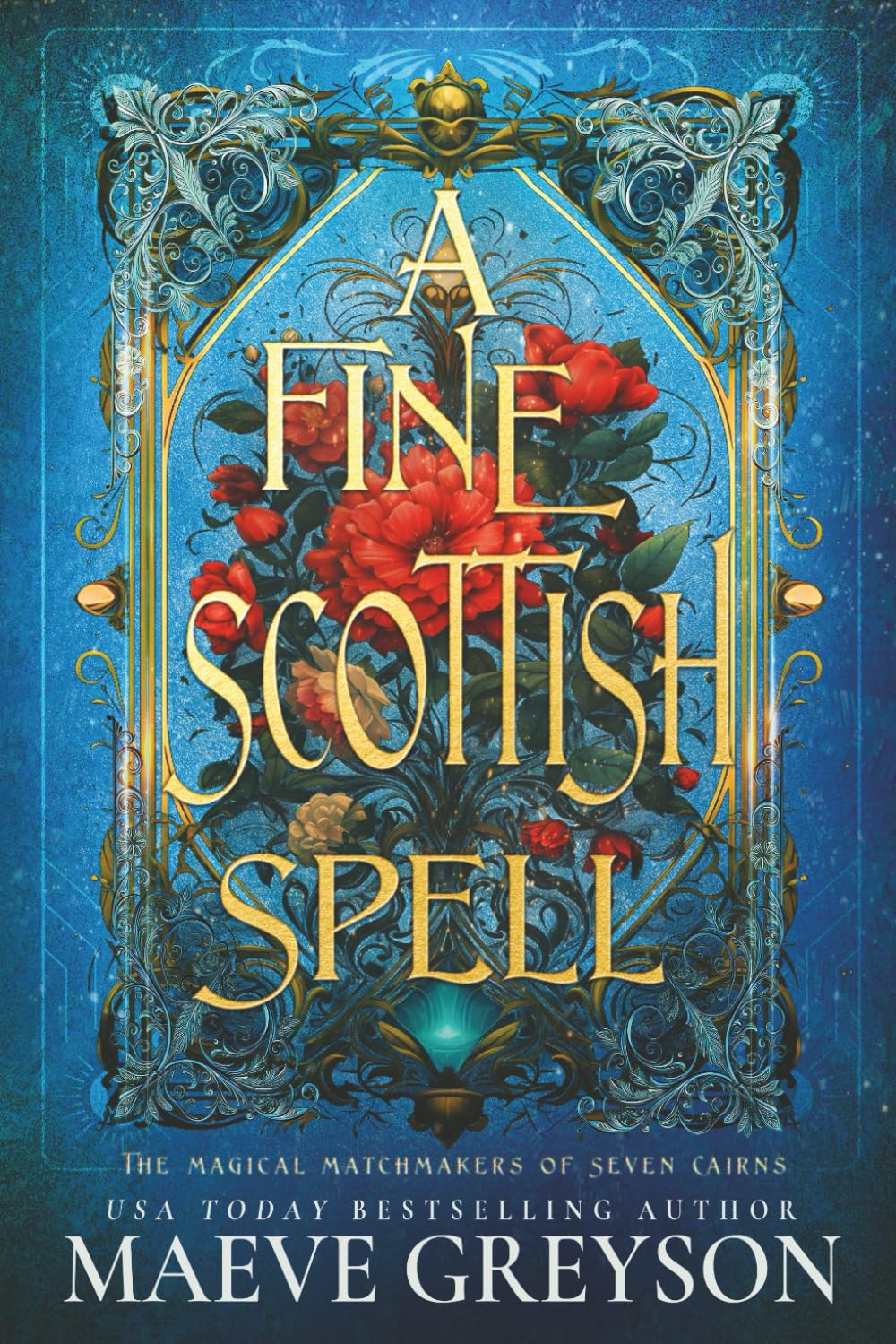 A Fine Scottish Spell - A Scottish Romantasy: 2 (The Magical Matchmakers of Seven Cairns)