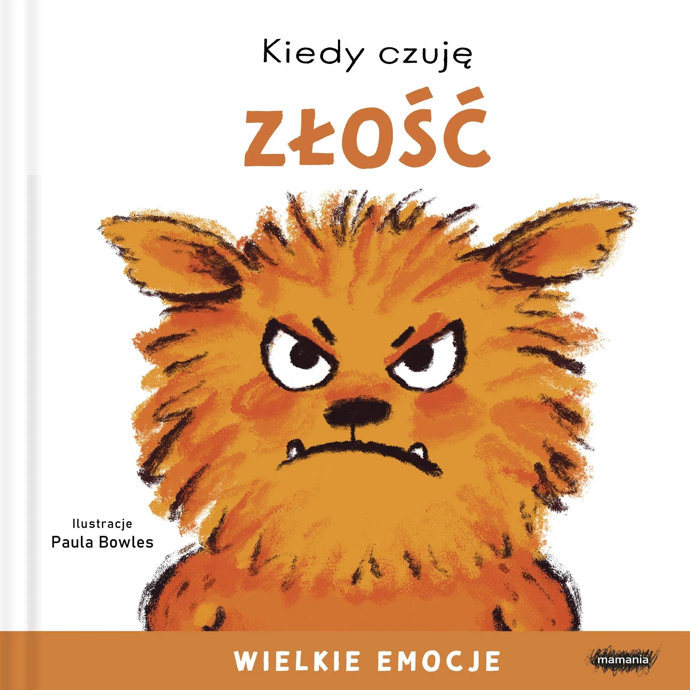 Kiedy czuję Złość Wielkie emocje