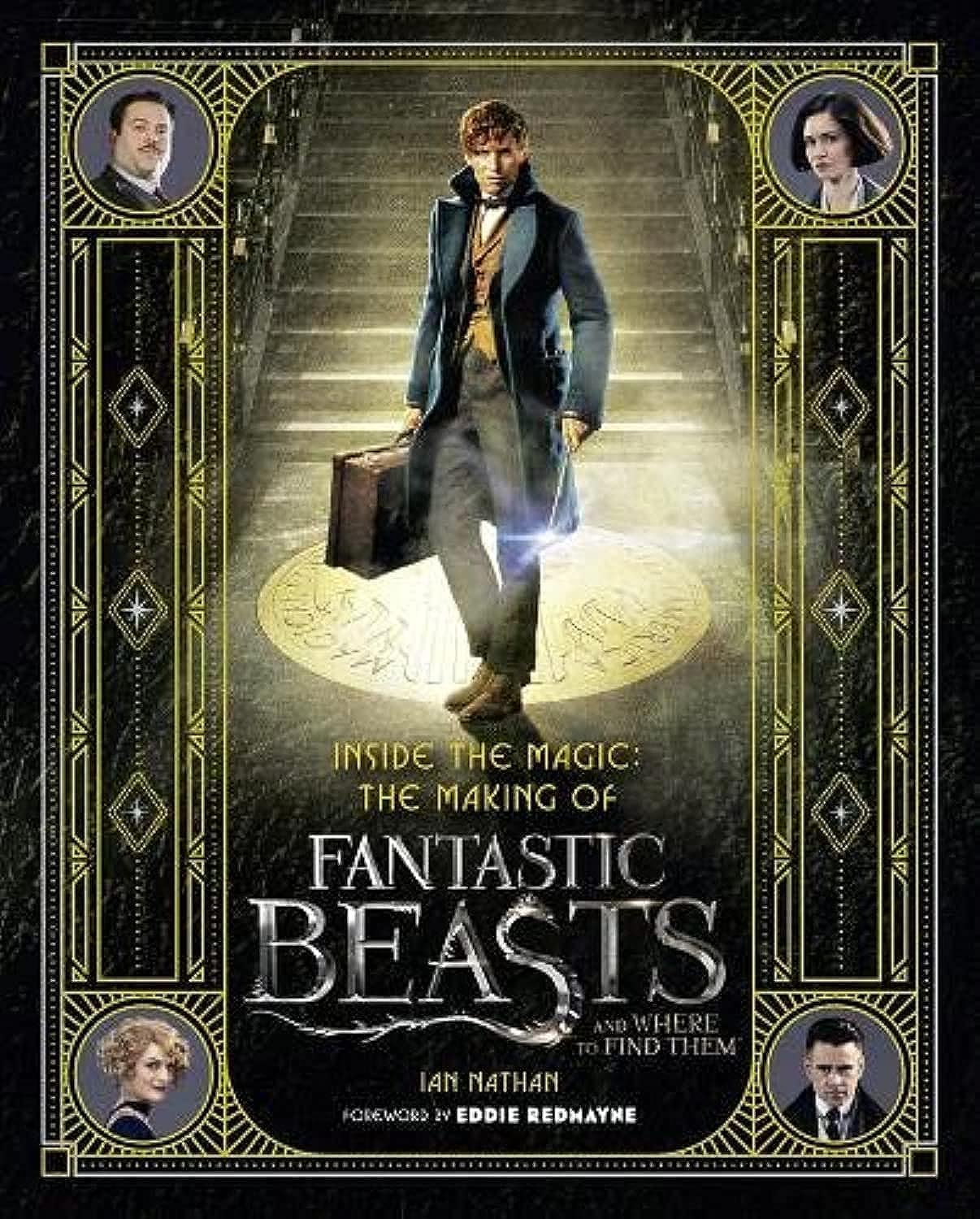 Inside the Magic: The Making of Fantastic Beasts and Where to Find Them Hardcover – January 1, 2016