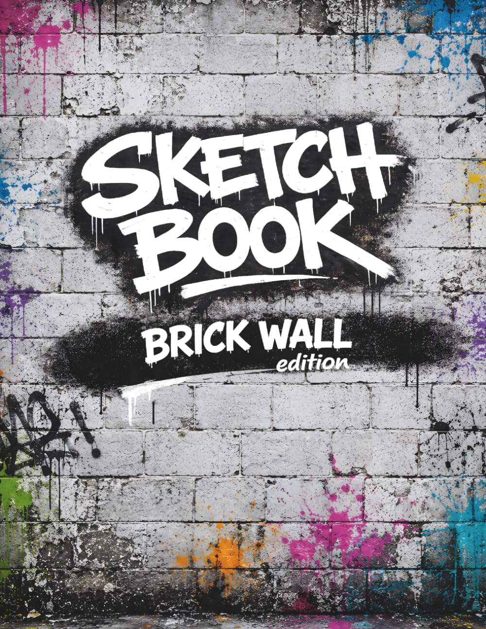 Urban Graffiti Sketchbook: Brick Walls Edition: 75 Single-Sided Brick Wall Canvases for Tags, Throwies, Pieces & Letter Practice