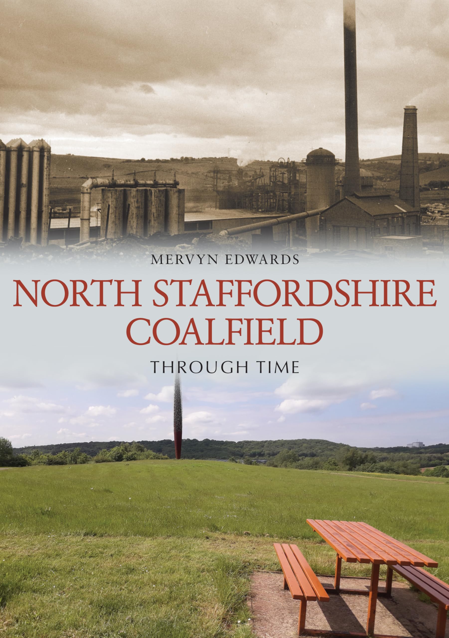North Staffordshire Coalfield Through Time by Mervyn Edwards PAPERBACK