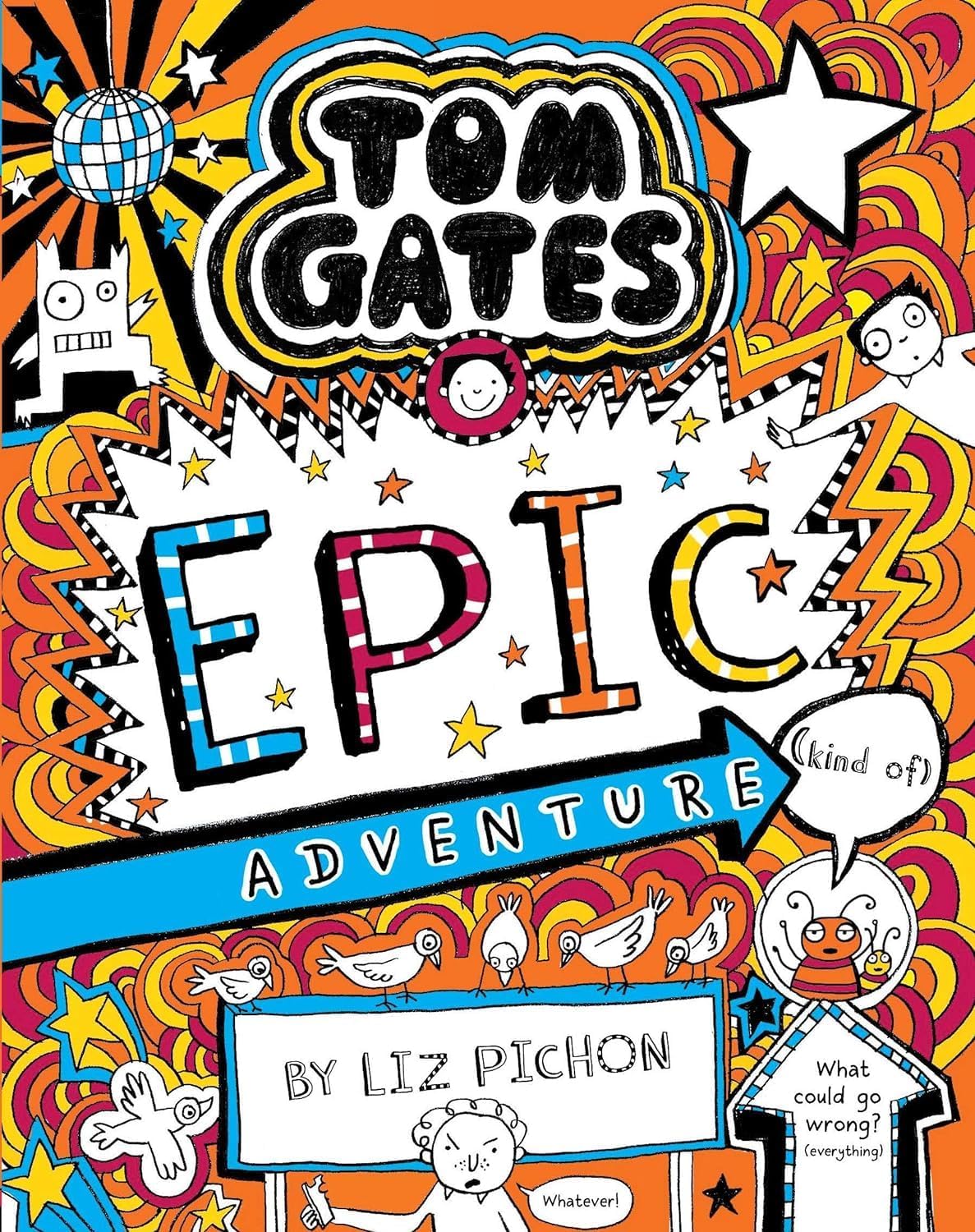 - Tom Gates #13: Epic Adventure (Kind Of)