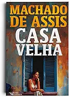 Casa velha – Edição com ilustrações