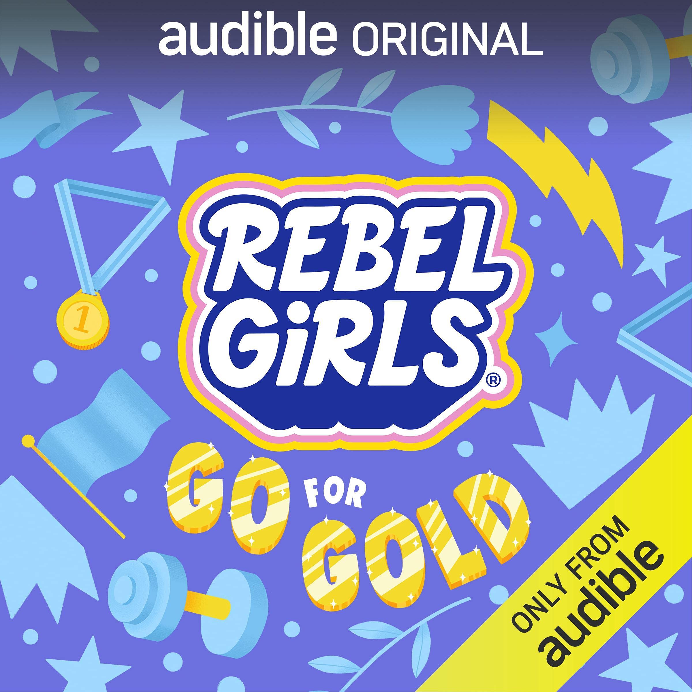 Rebel Girls Go for Gold