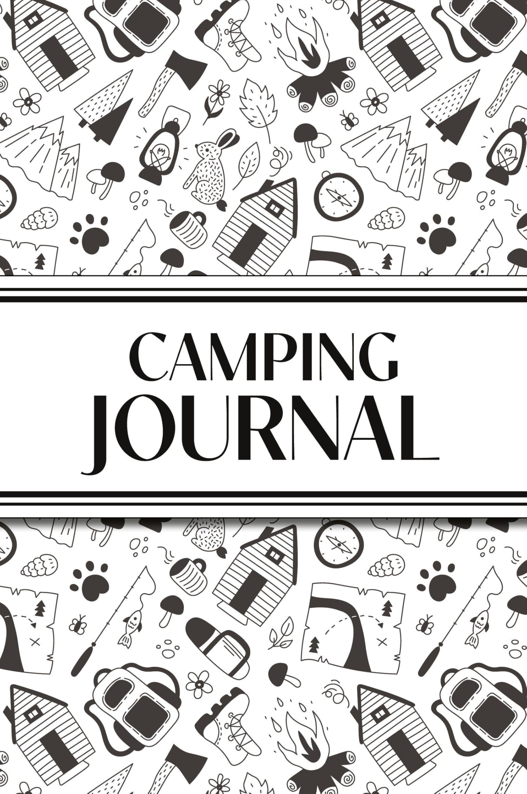 Camping Journal (Black and White Camping Doodles): 6"x9" RV & Camping Trip Log Book with Campsite Ratings, Travel Notes, Checklists, and Memory Pages ... Families, Campers, and Outdoor Enthusiasts