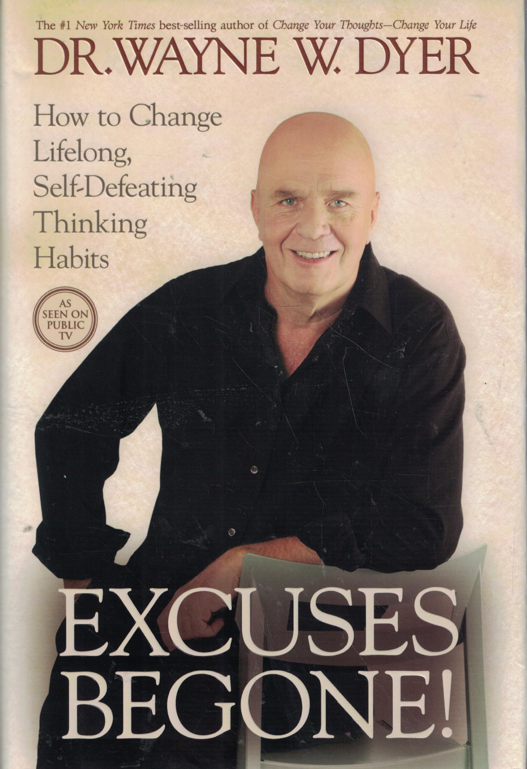 Cover of Excuses Begone!: How to Change Lifelong, Self-Defeating Thinking Habits