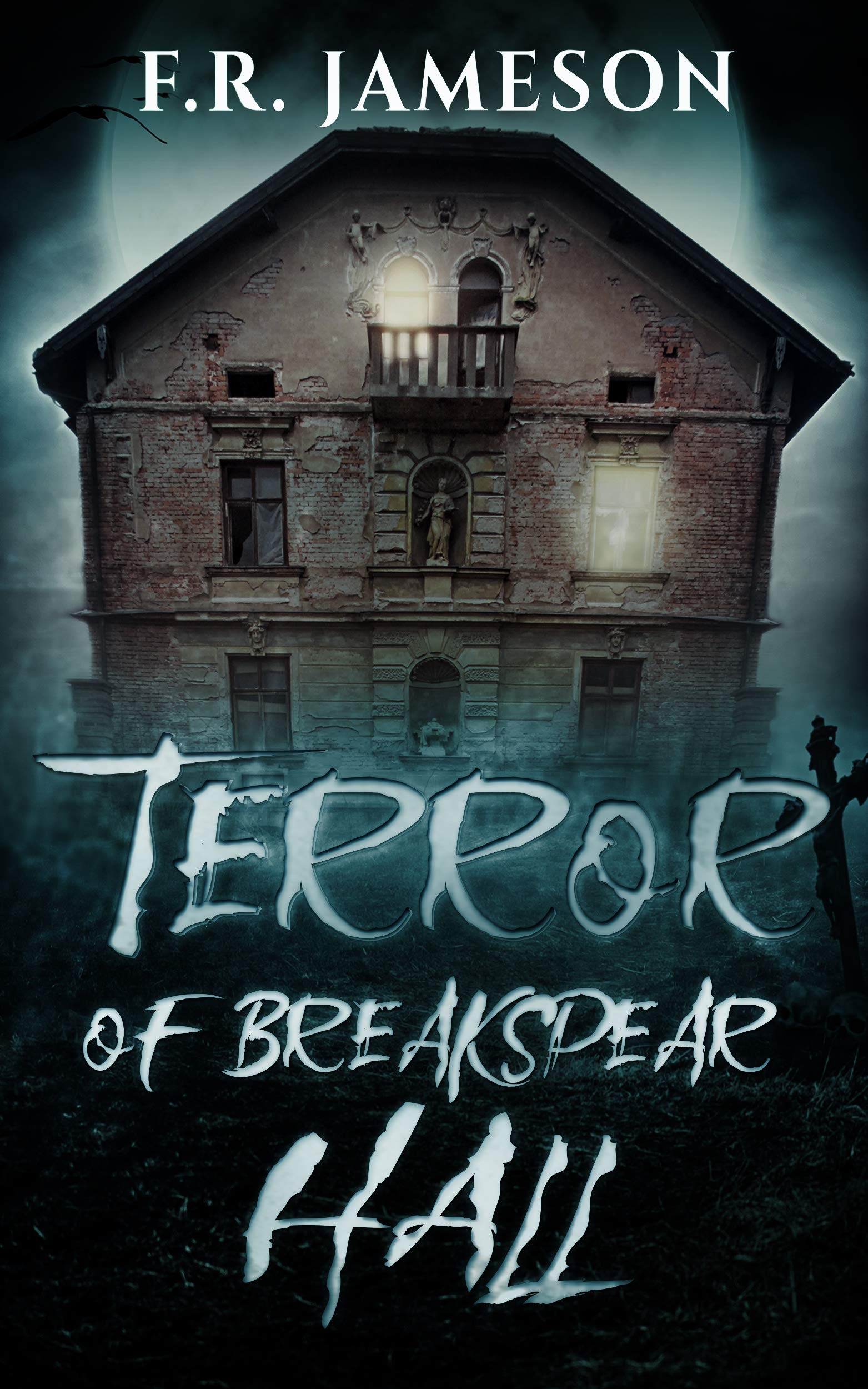 Terror of Breakspear Hall: An Other-Worldly Ghost Story (Ghostly Shadows Anthology)
