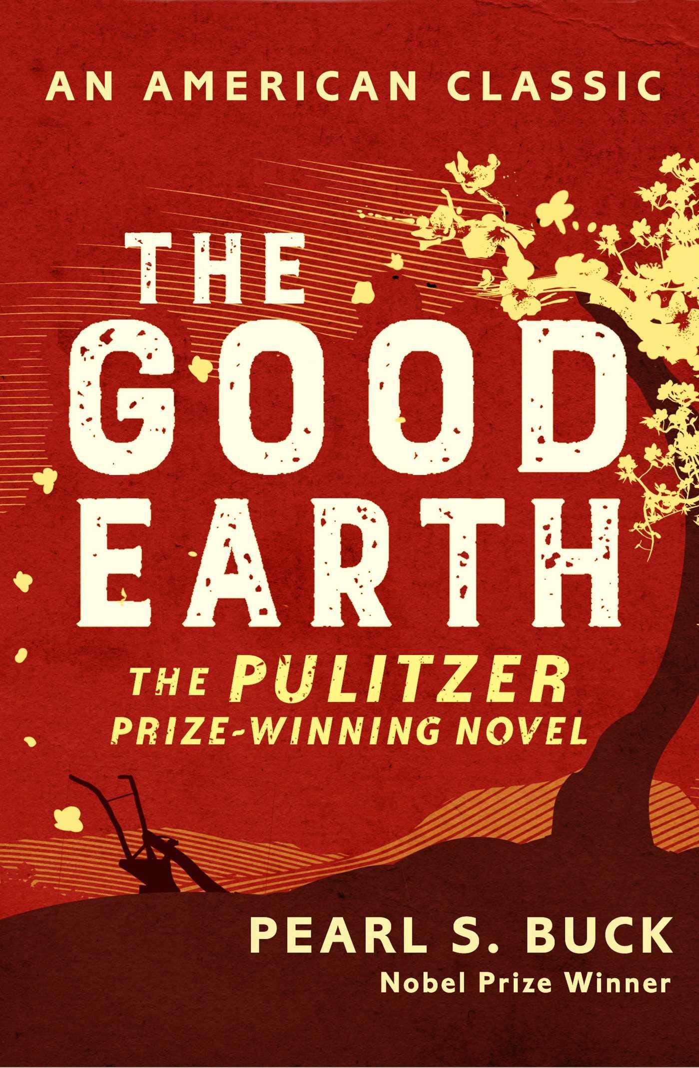 The Good Earth (AN AMERICAN CLASSIC)
