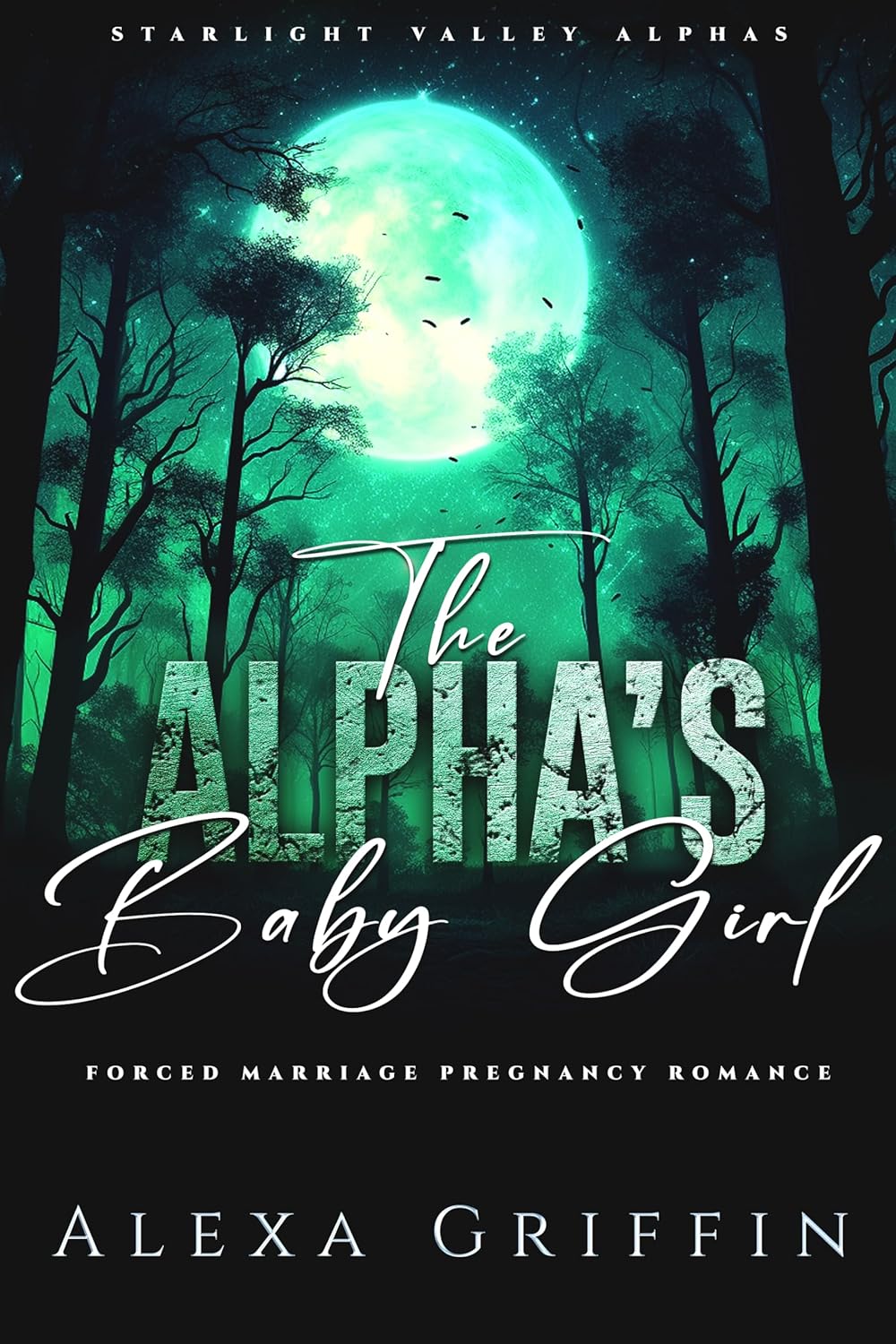The Alpha’s Baby Girl Forced Marriage Pregnancy Romance (Starlight