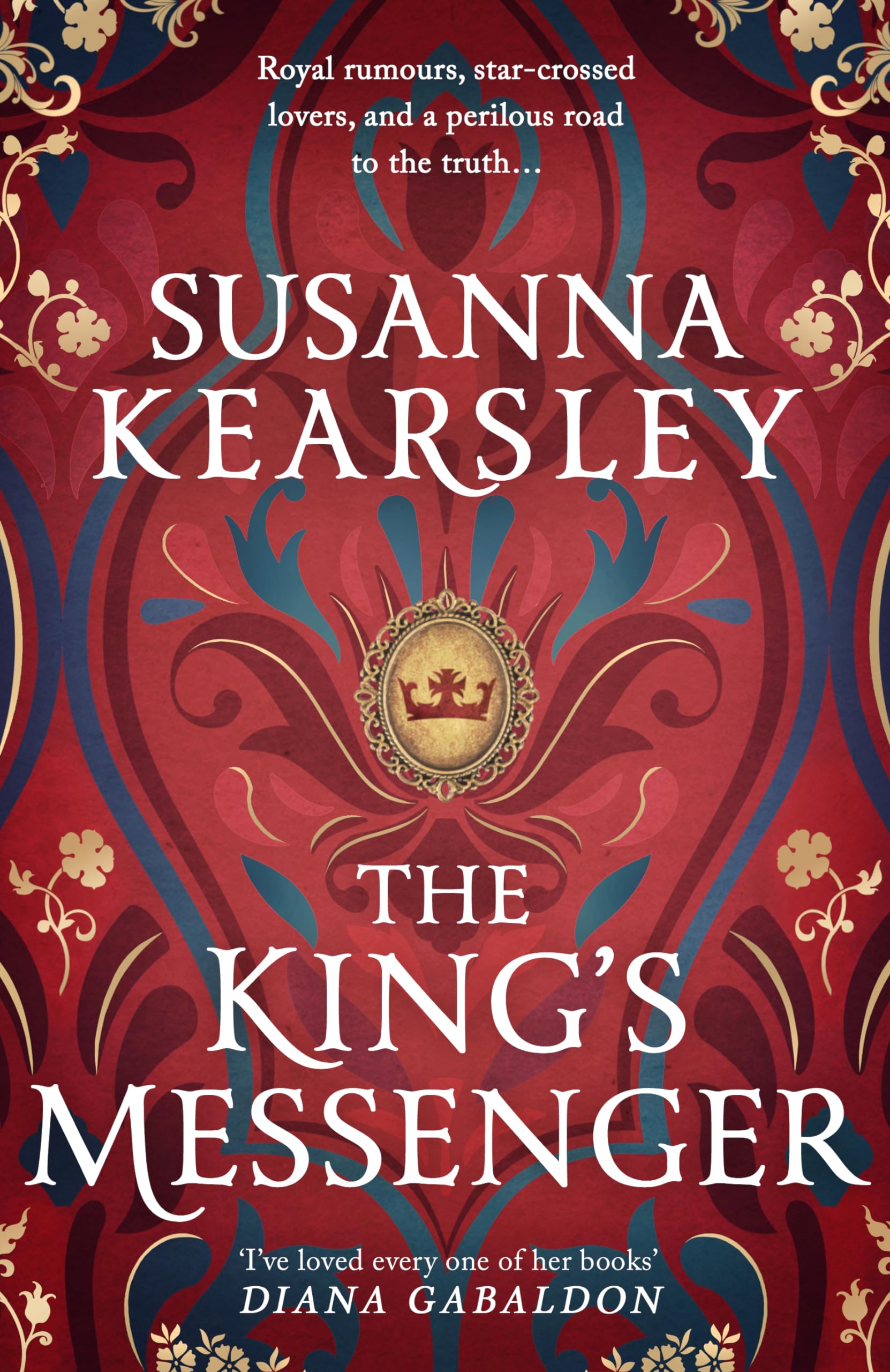 The King's Messenger: A story of justice, honour, truth and love – and survival against impossible odds…