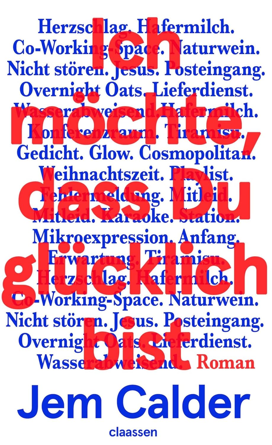 Ich möchte, dass Du glücklich bist: Roman | »Ein zärtlicher Chronist des digitalen Zeitalters« The Guardian (German Edition)      Kindle Edition