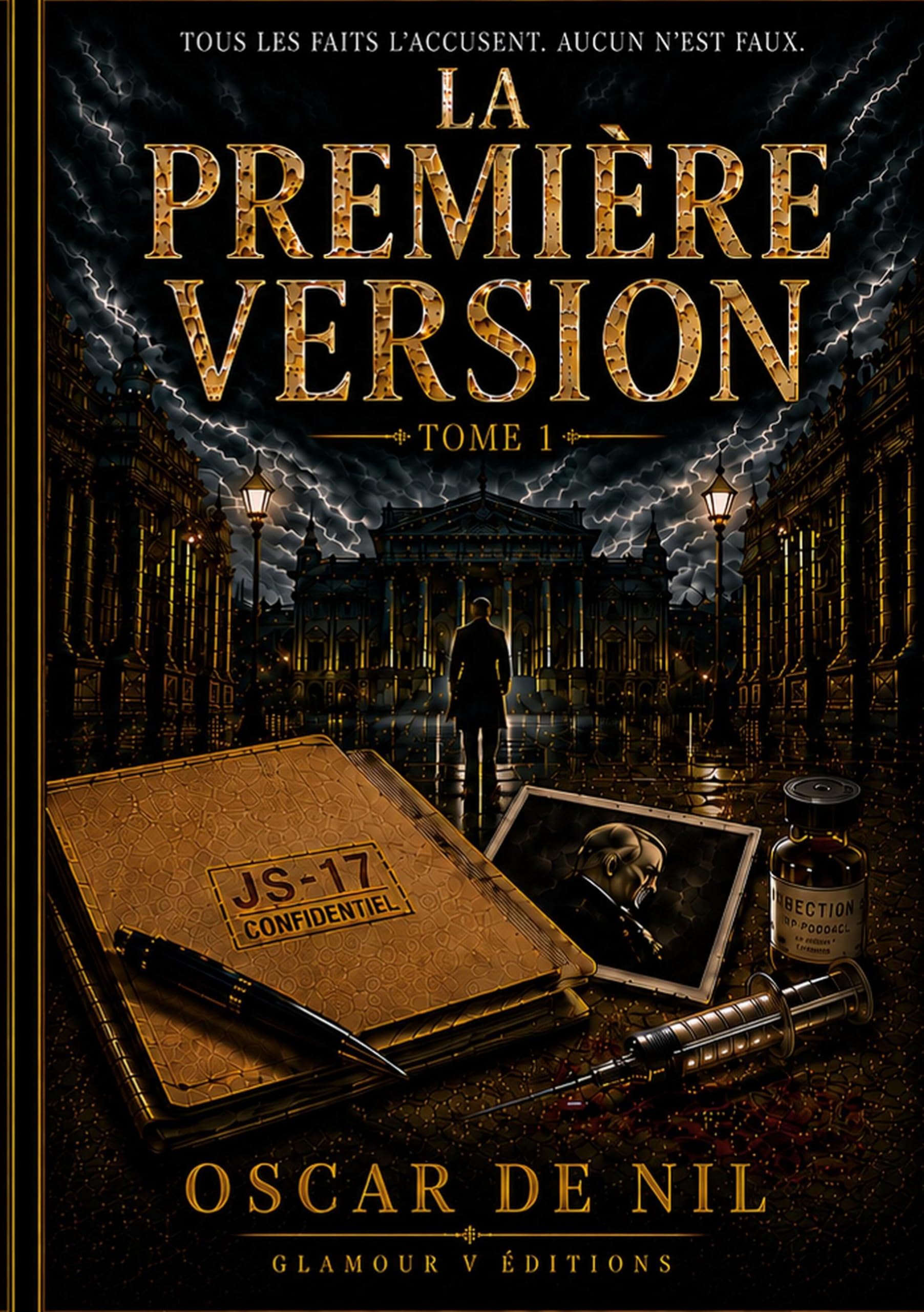 La première version: La vérité n'est jamais la première version: 1