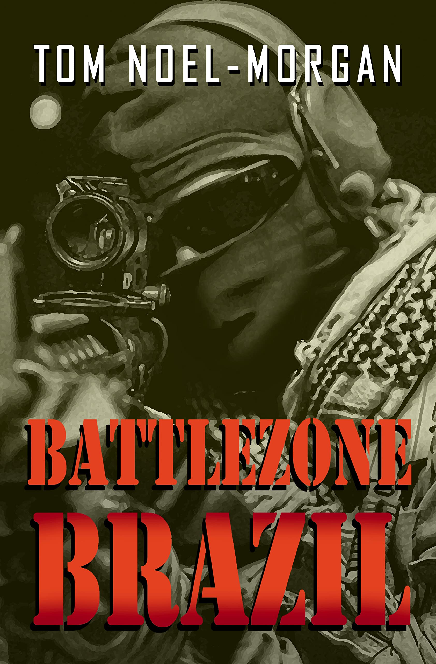 Battlezone Brazil: Memoirs of a Freedom Fighter
