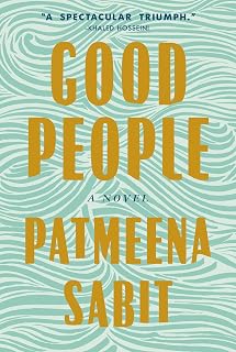 Good People: A Novel by Patmeena Sabit - Gripping Afghan Immigrant Family Drama & American Dream Thriller