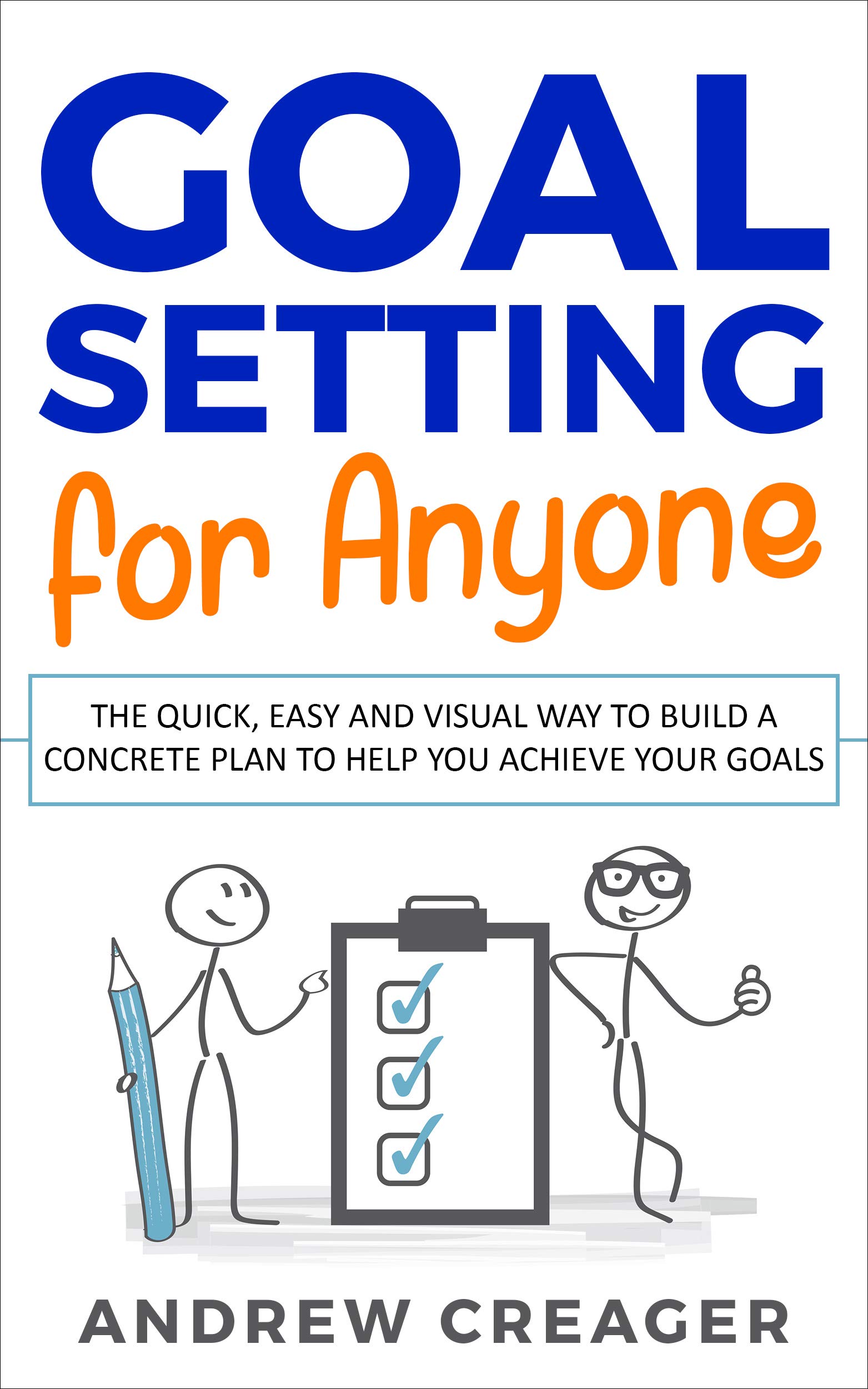 Buy Goal Setting For Anyone The Quick, Easy And Visual Way To Build A