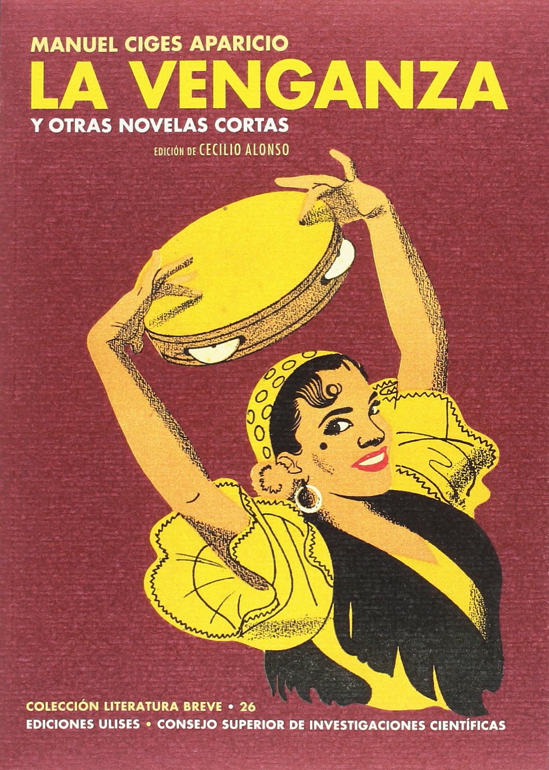 LA VENGANZA Y OTRAS NOVELAS CORTAS: 26 (Literatura Breve)
