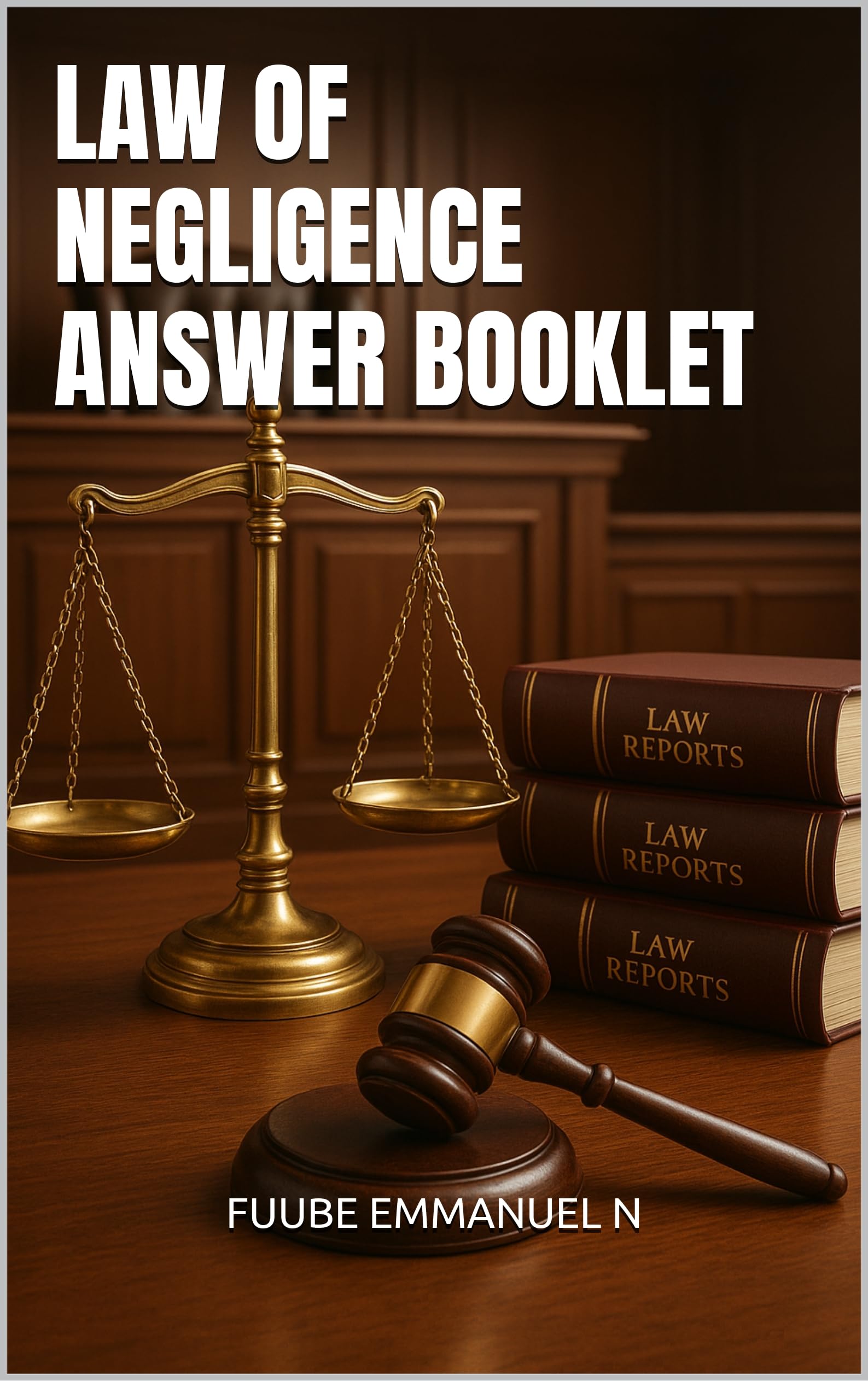 LAW OF NEGLIGENCE ANSWER BOOKLET