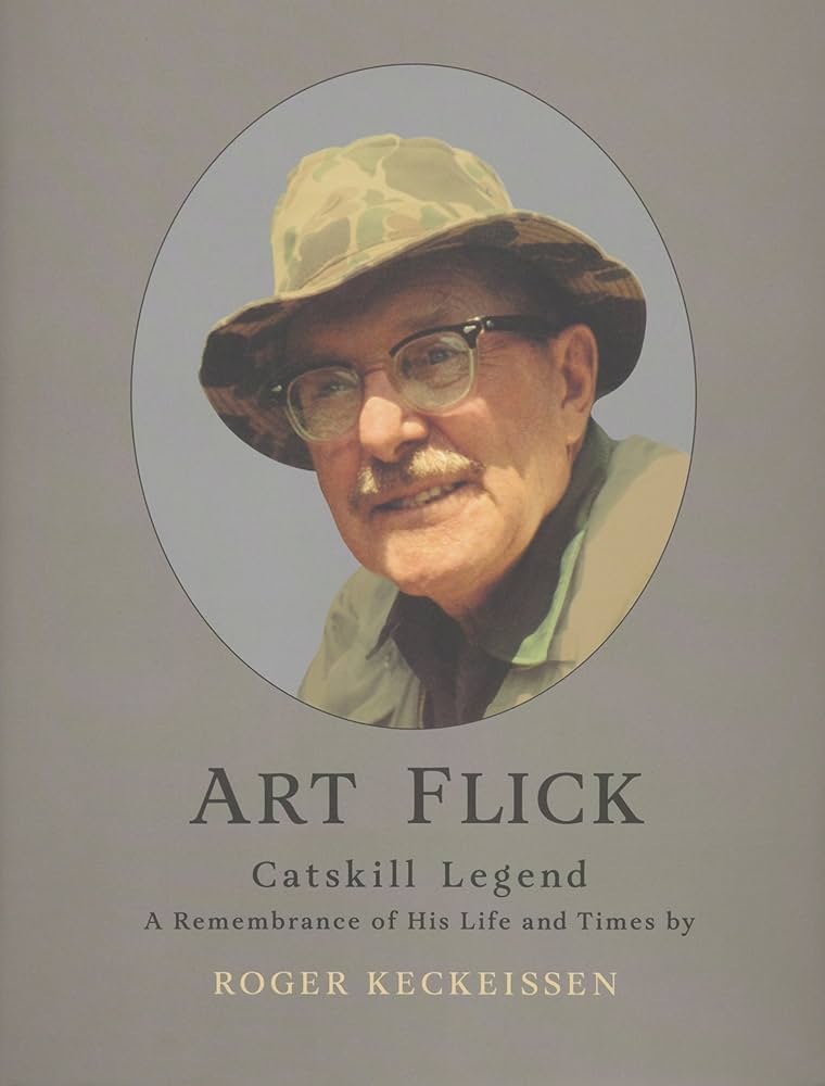 Art Flick: Catskill Legend: a Remembrance of His Life and Times