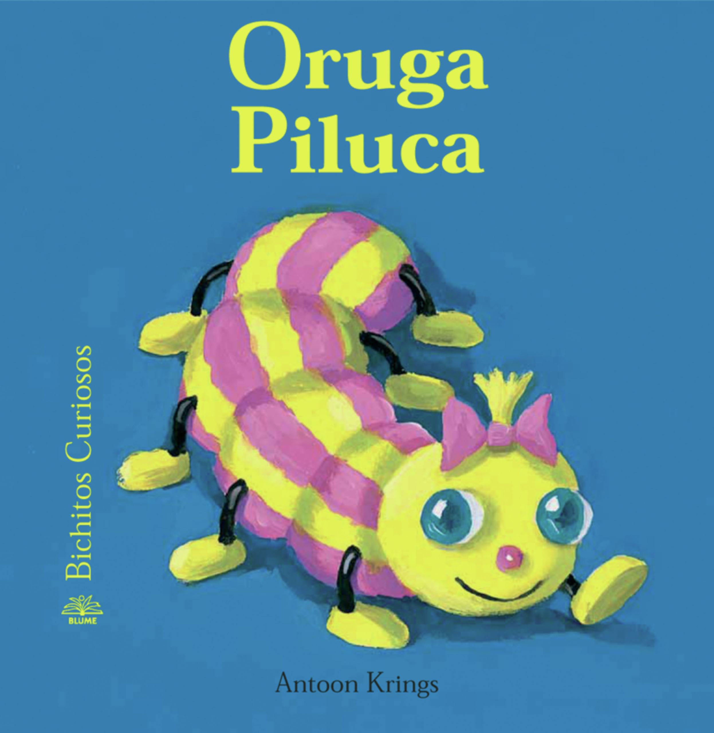 Bichitos Curiosos. Oruga Piluca: 13